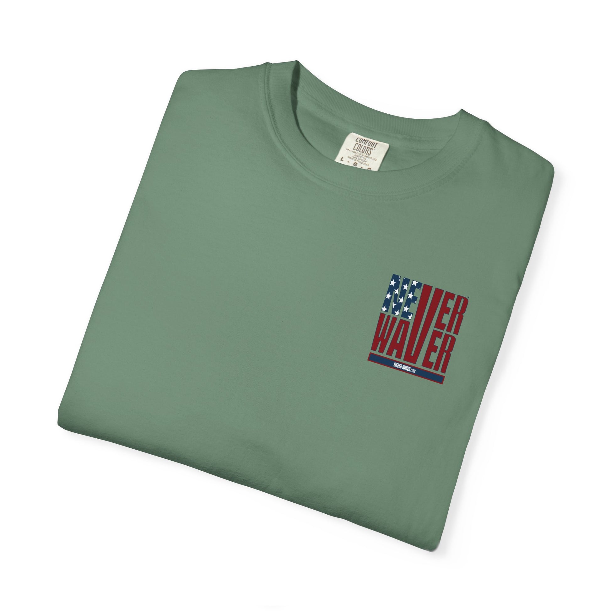Patriotic Unisex Garment-Dyed T-Shirt - 'Never Waver' Design - Never Waver