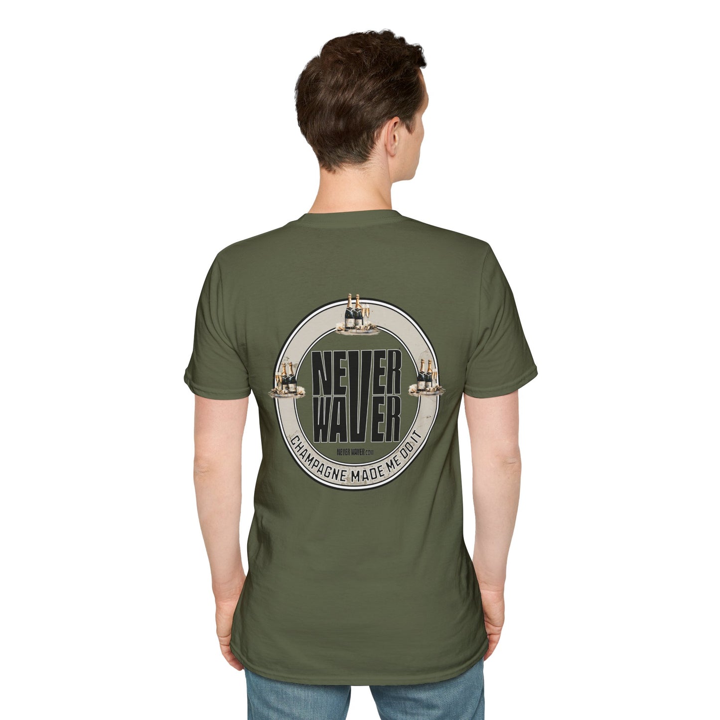 Never Waver Champagne Made Me Do It? Unisex Soft style T-Shirt - Never Waver