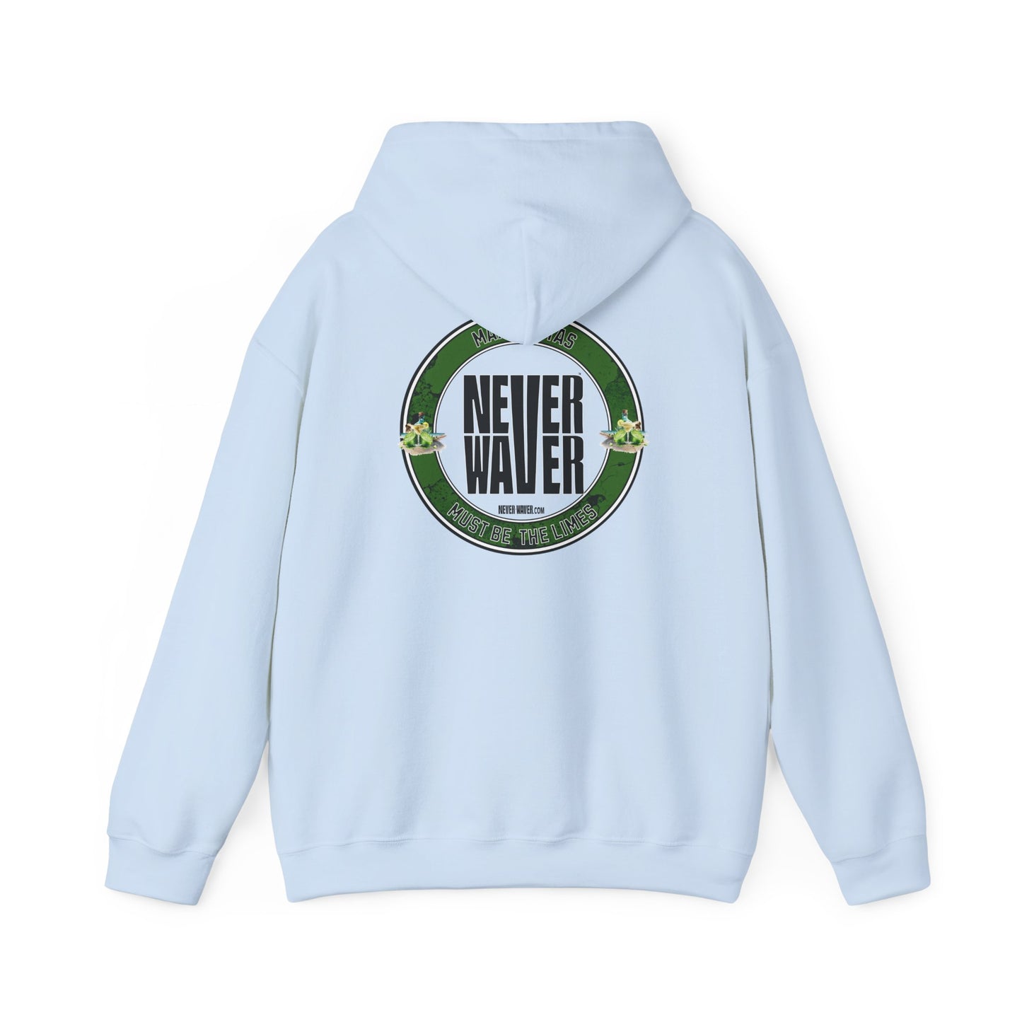 Eco-Friendly Unisex Hoodie: "Margaritas Never waver It must be the Limes?" - Never Waver