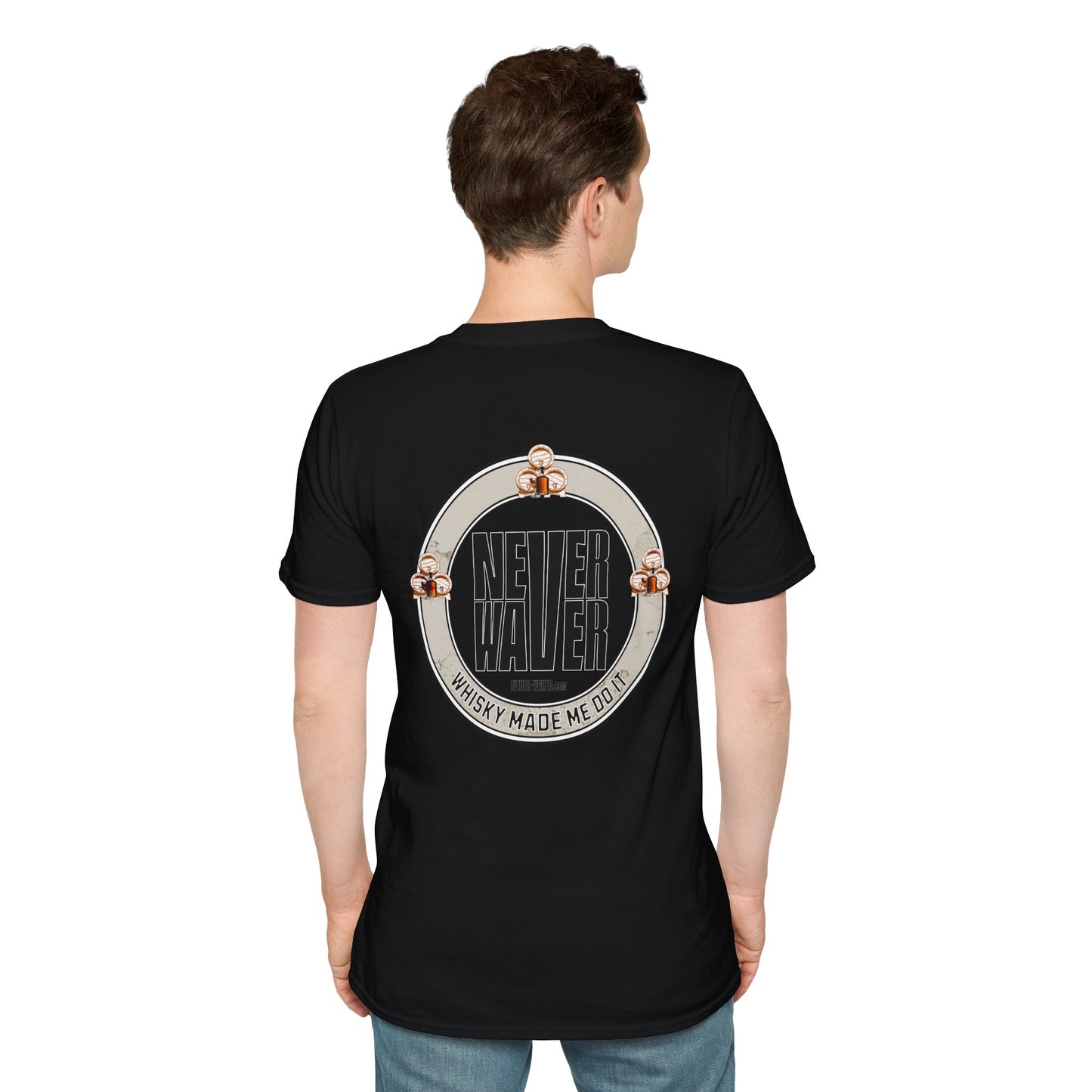 Never Waver Whisky Made Me Do It? Unisex Soft style T-Shirt - Never Waver