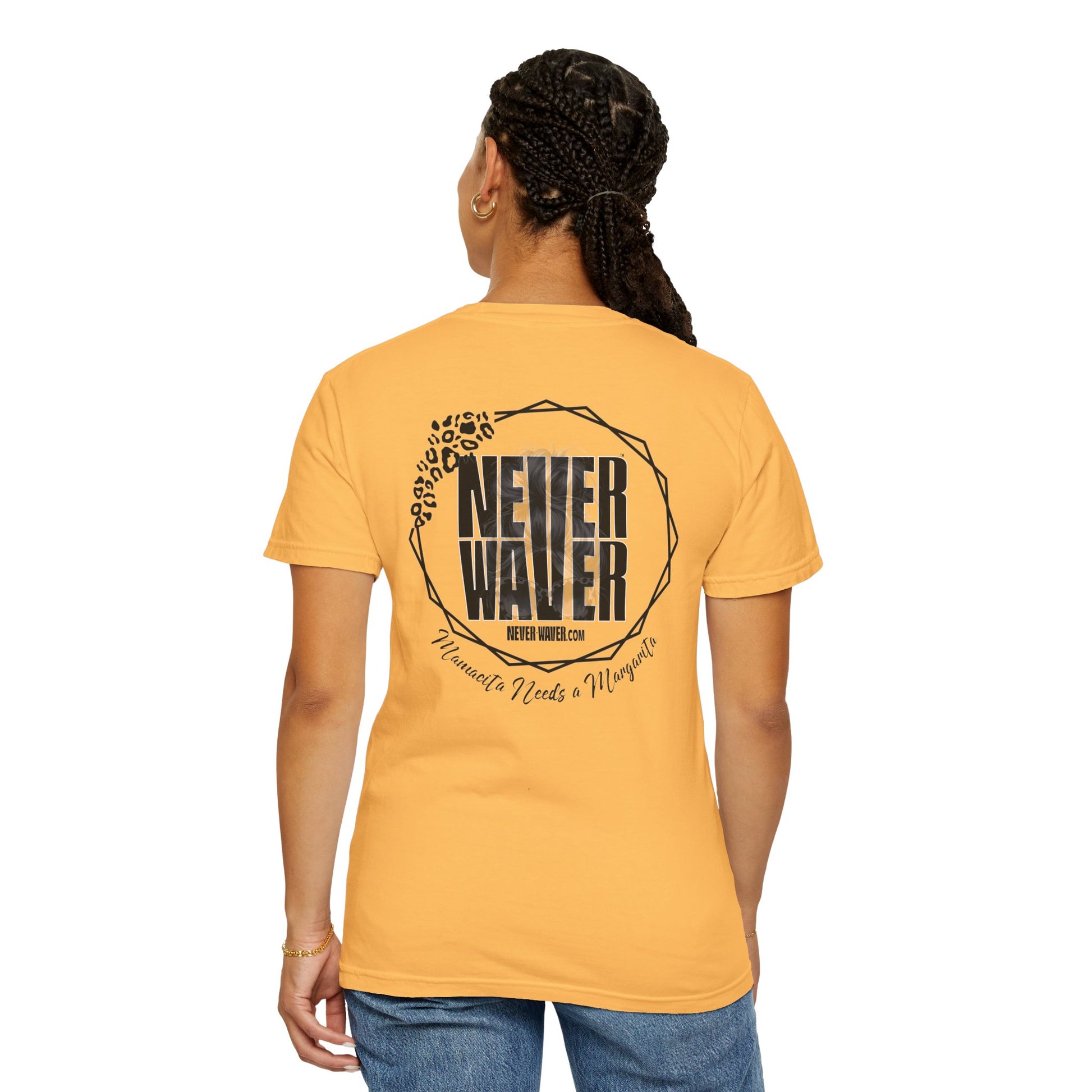 Unisex Garment-Dyed T-Shirt - 'Never Waver Mamacita Needs a Margarita' Design - Never Waver