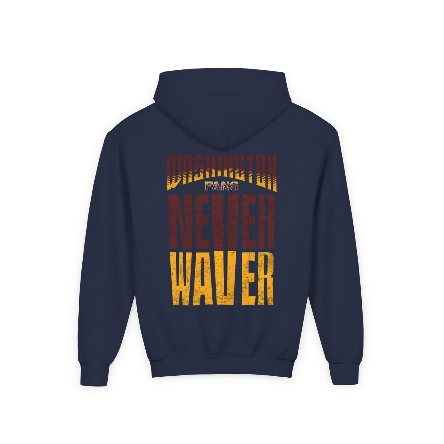Washington Fans Never Waver Youth Heavy Blend Hooded Sweatshirt - Never Waver