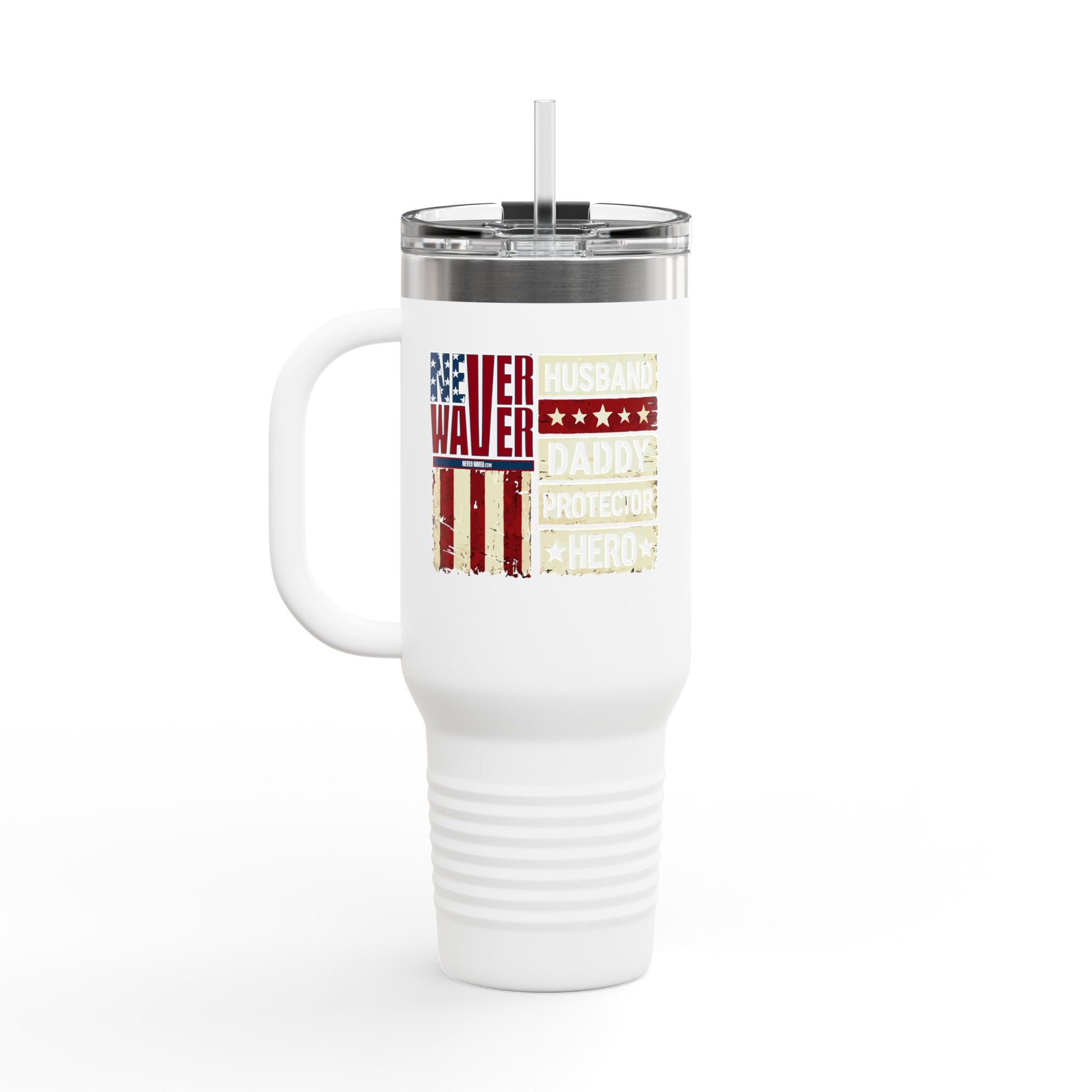 Never Waver Husband Daddy Protector Hero Insulated Travel Mug, 40oz - Never Waver
