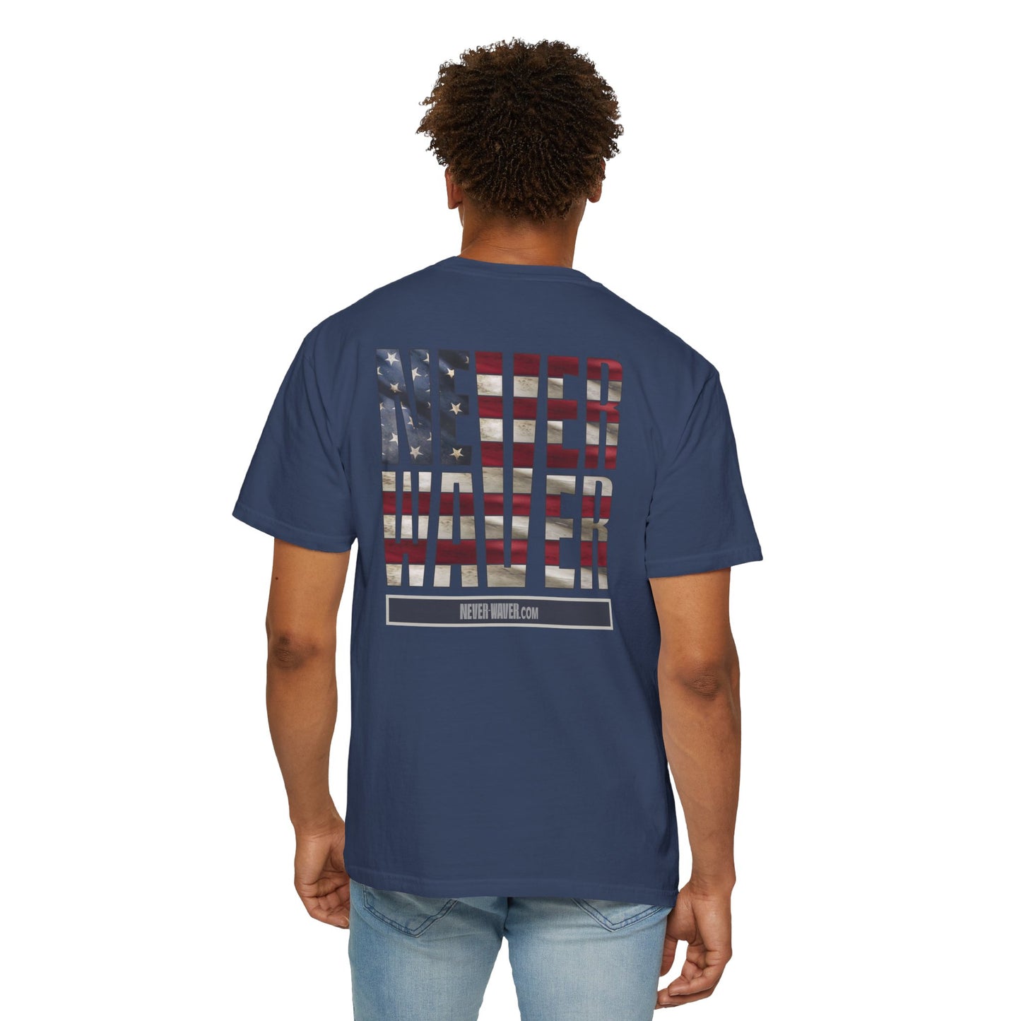 Never Waver Unisex Garment-Dyed T-Shirt - Patriotic Graphic Tee - Never Waver