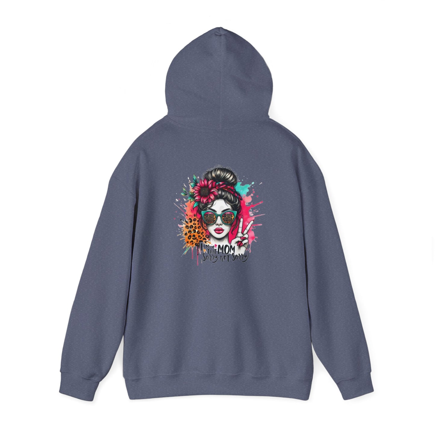 Unisex Heavy Blend™ Hoodie - 'Never Waver  I'm that Mom Sorry Not Sorry' - Never Waver