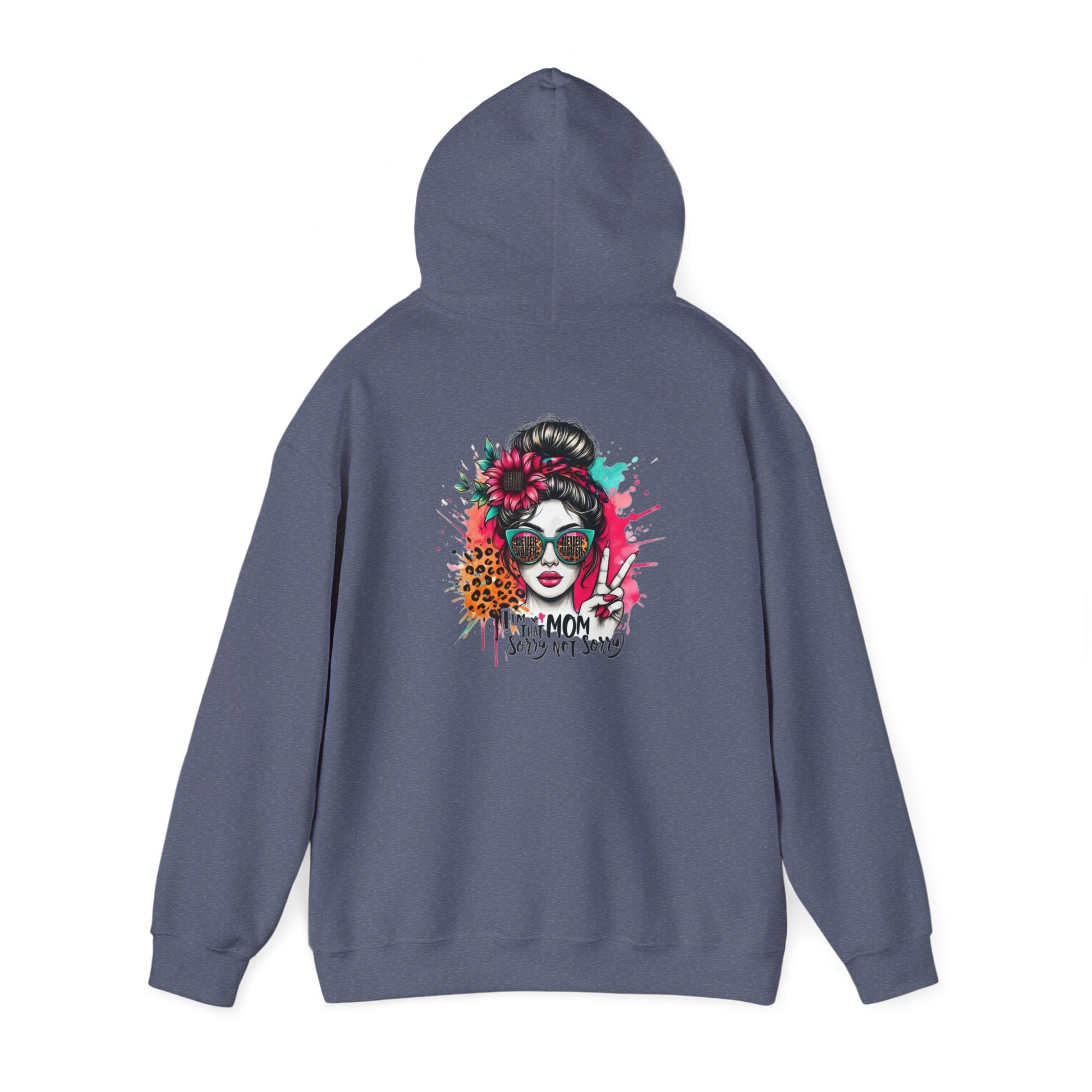 Unisex Heavy Blend™ Hoodie - 'Never Waver  I'm that Mom Sorry Not Sorry' - Never Waver
