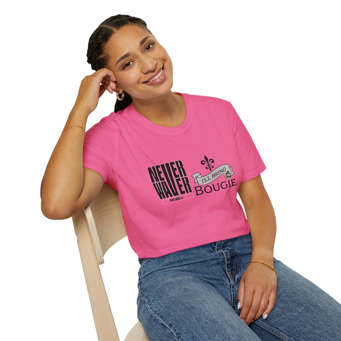 Never Waver I'll Bring The Bougie Unisex Softstyle T-Shirt - Never Waver