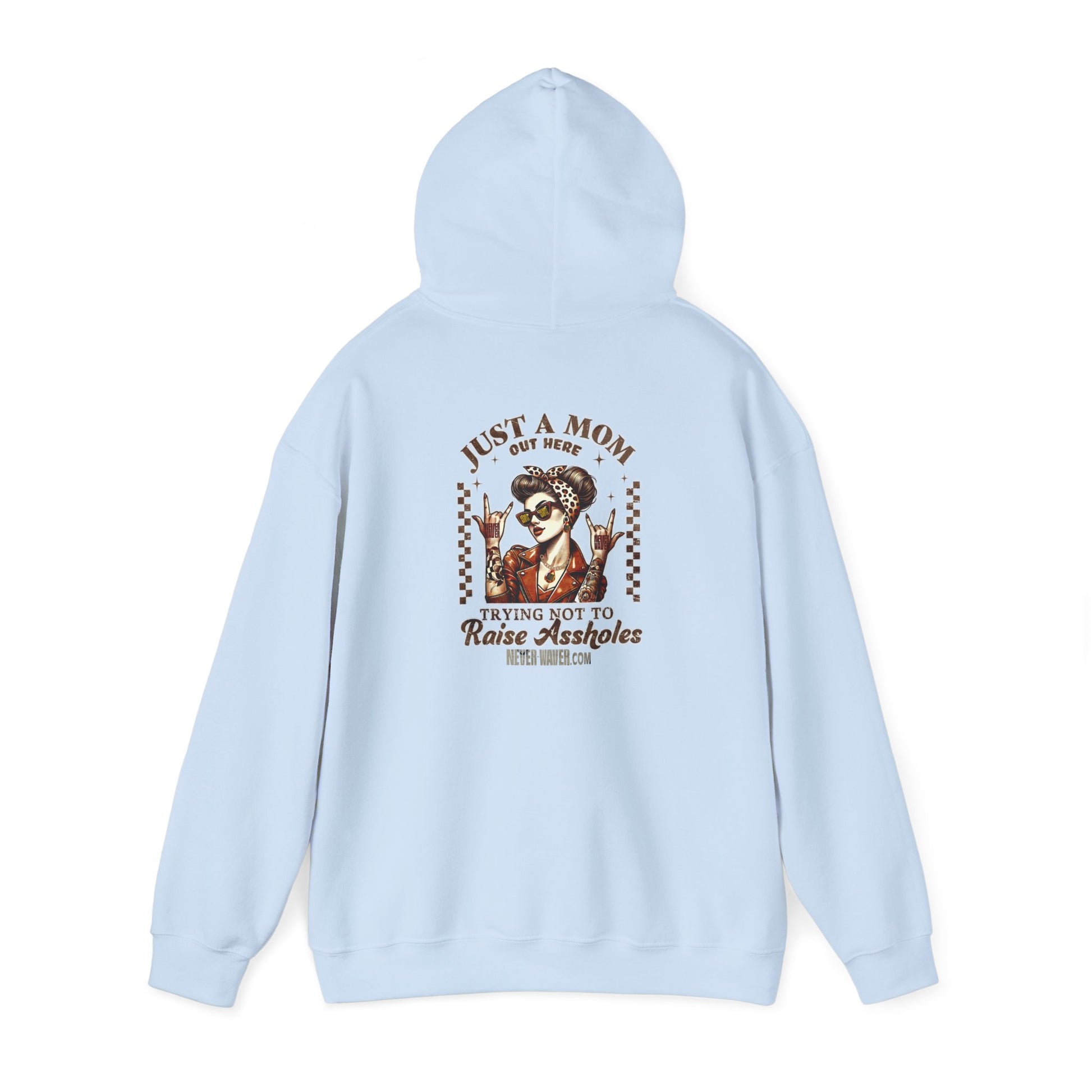 Unisex Heavy Blend™ Hoodie - 'Never Waver Just A Mom Trying Not to Raise A&&holes' - Never Waver