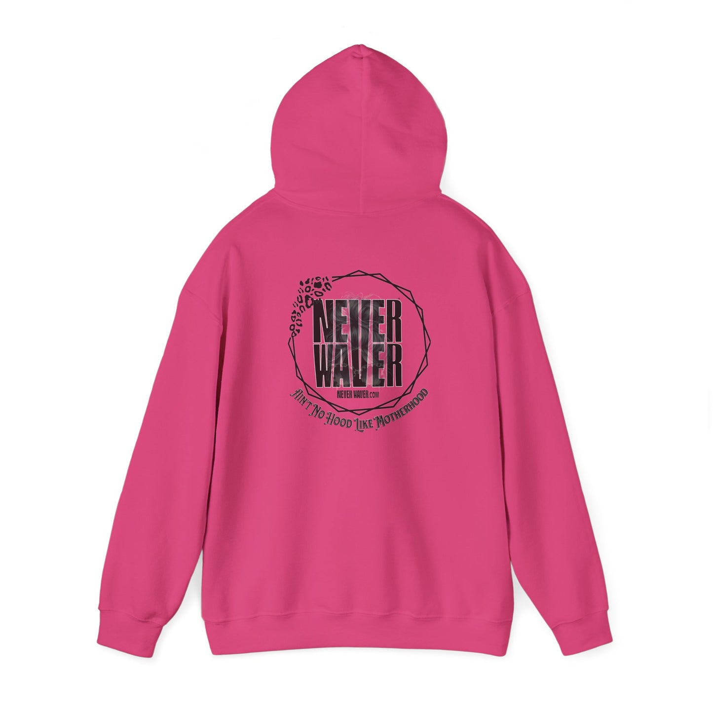 Unisex Heavy Blend™ Hoodie - 'Never Waver Ain't No Hood Like Motherhood' - Never Waver