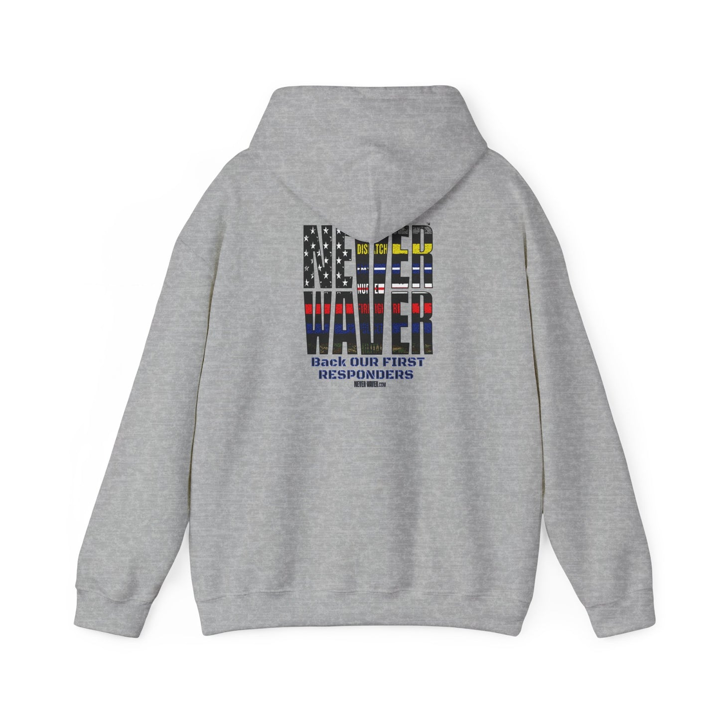 Never Waver Hooded Sweatshirt for First Responders - Never Waver