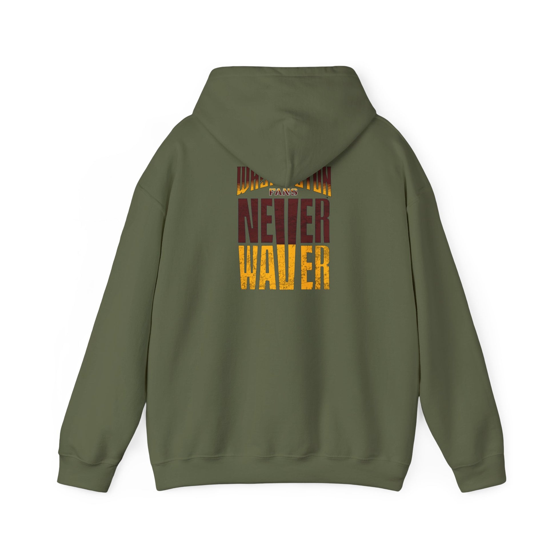 Washington Fans Never Waver Hooded Sweatshirt - Never Waver