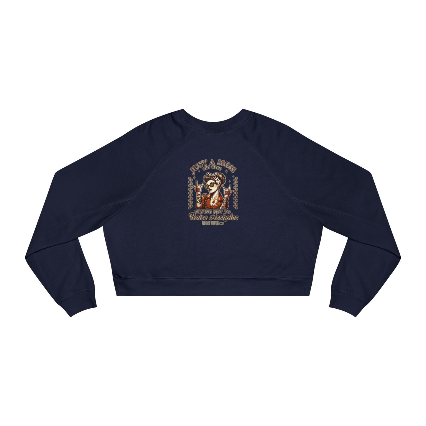Never Waver Just A Mom Trying Not to Raise A&&holes Women's Cropped Fleece Pullover - Never Waver