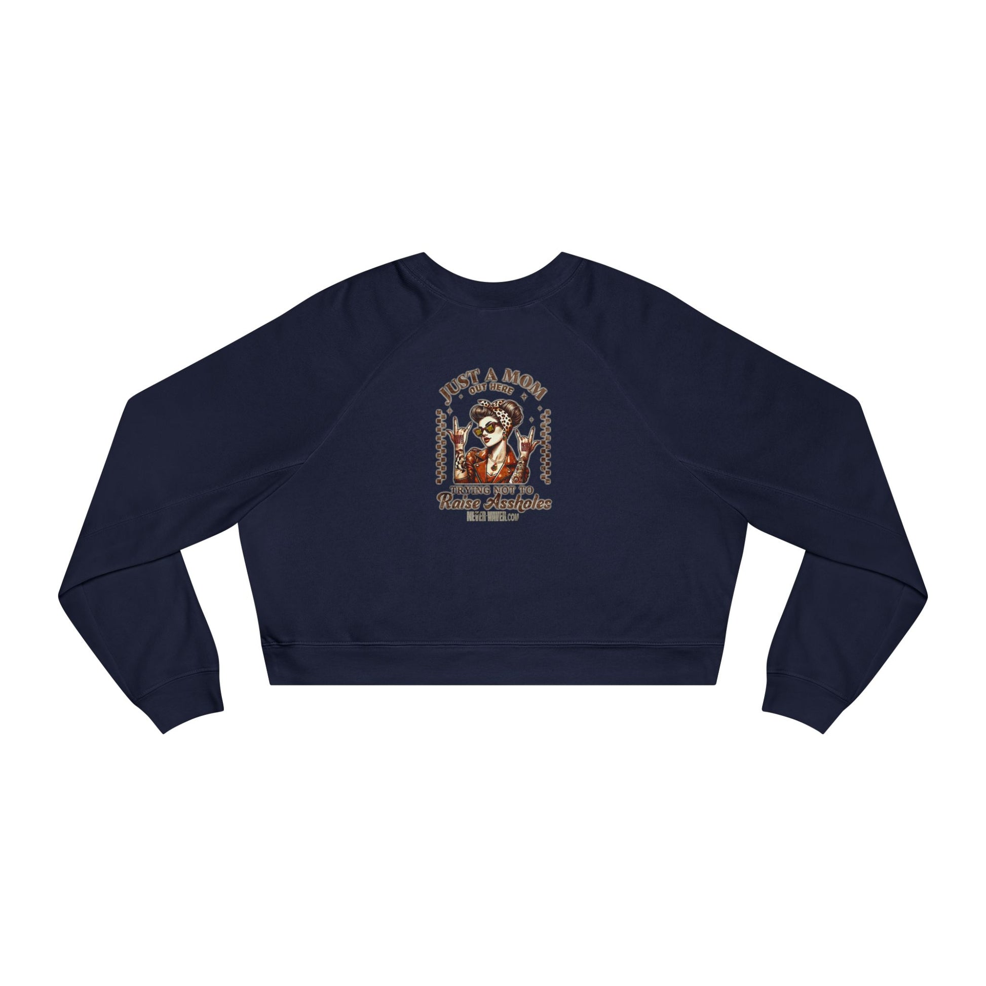 Never Waver Just A Mom Trying Not to Raise A&&holes Women's Cropped Fleece Pullover - Never Waver