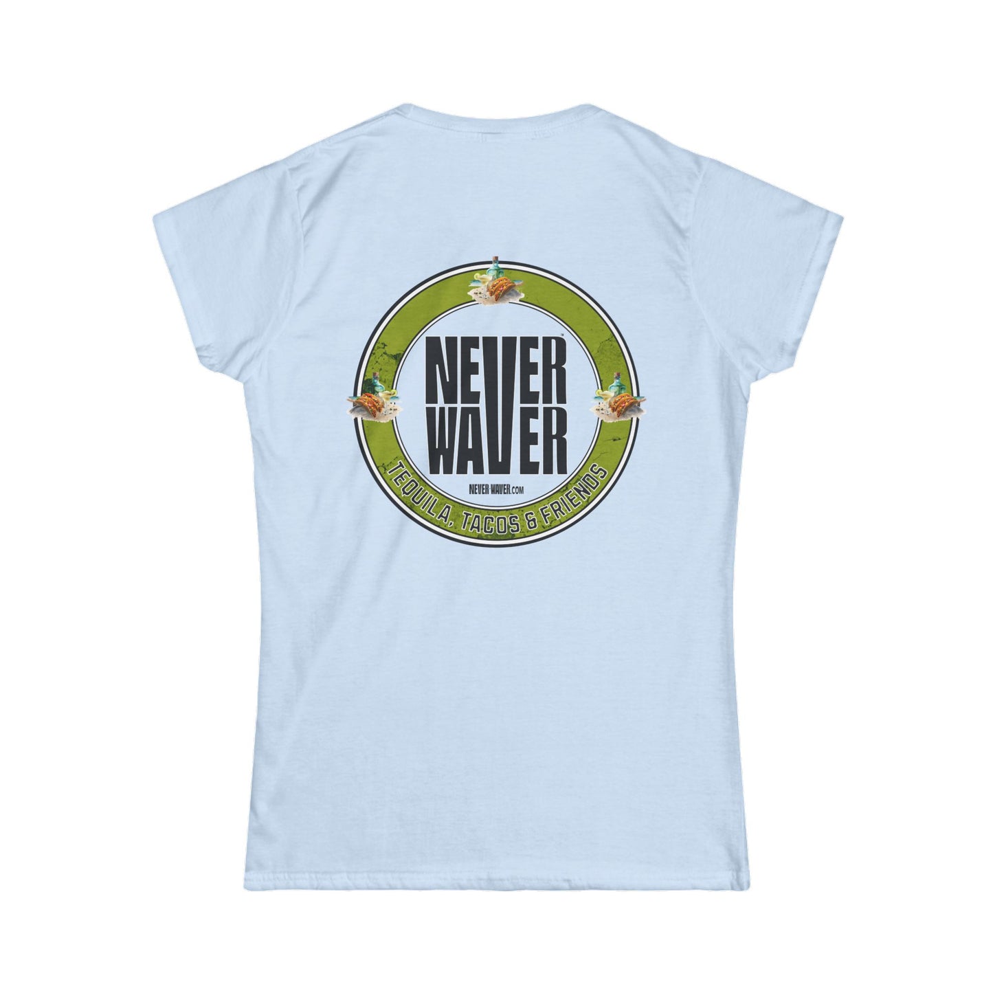 Never Waver Tequila, Tacos, And Friends Women's Soft Style Tee - - Never Waver