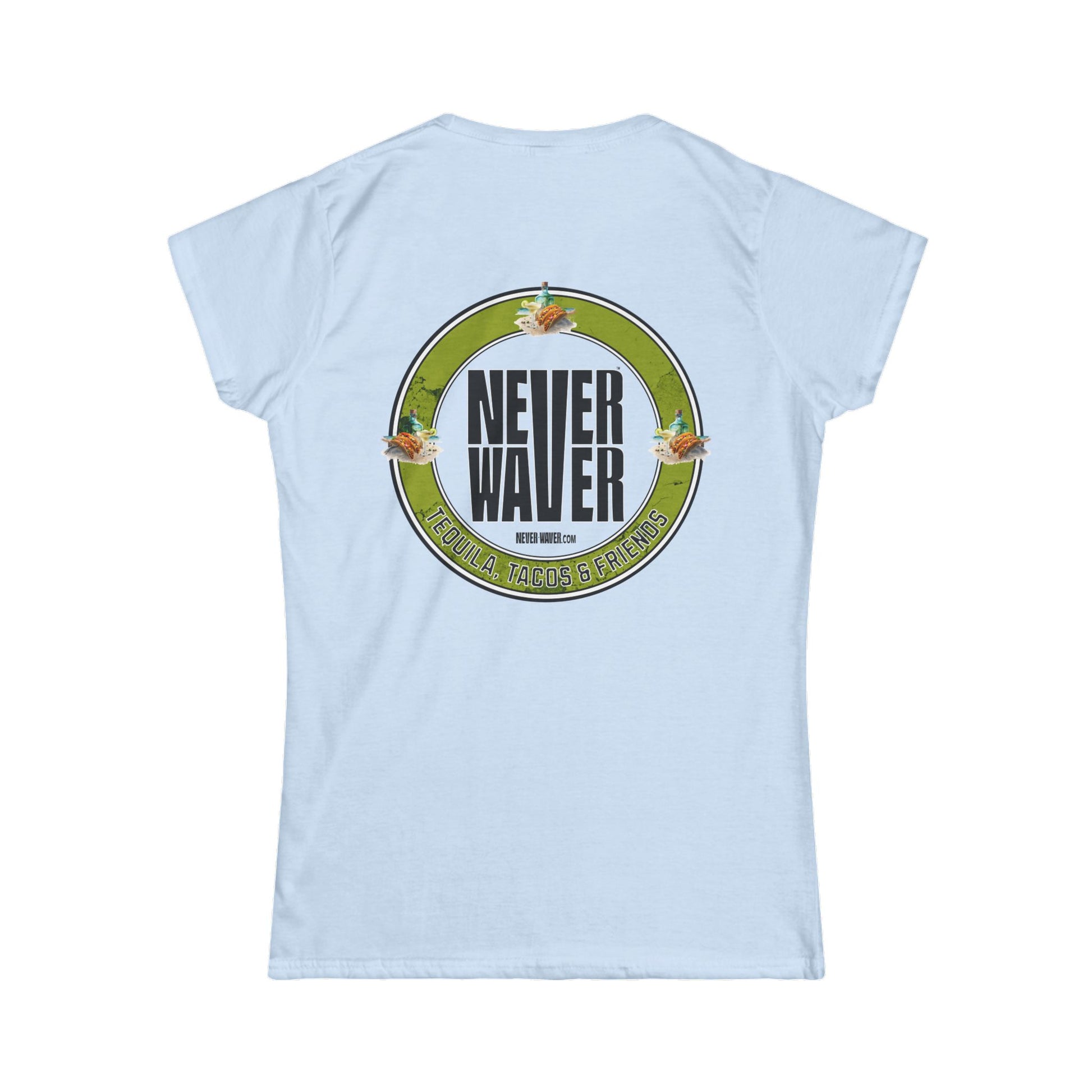 Never Waver Tequila, Tacos, And Friends Women's Soft Style Tee - - Never Waver