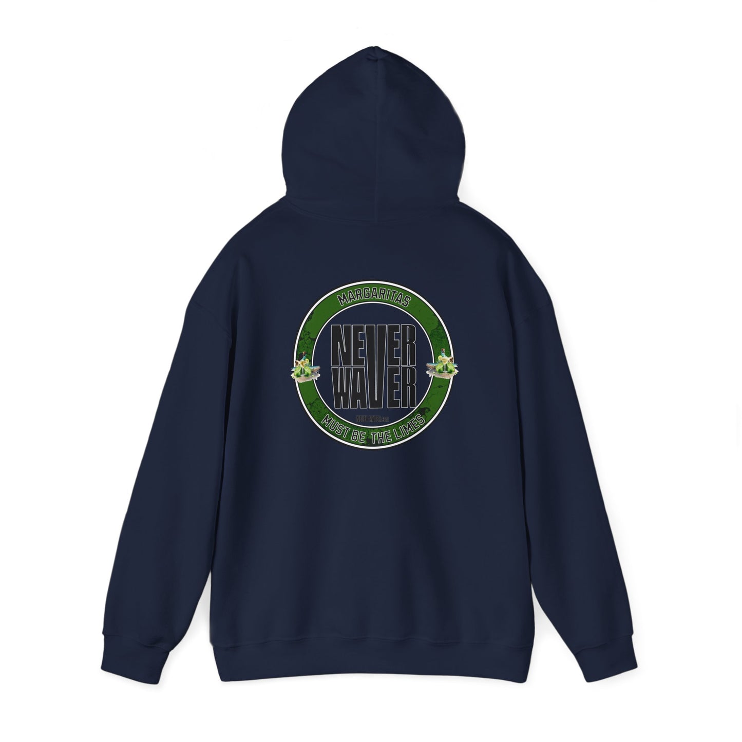 Eco-Friendly Unisex Hoodie: "Margaritas Never waver It must be the Limes?" - Never Waver