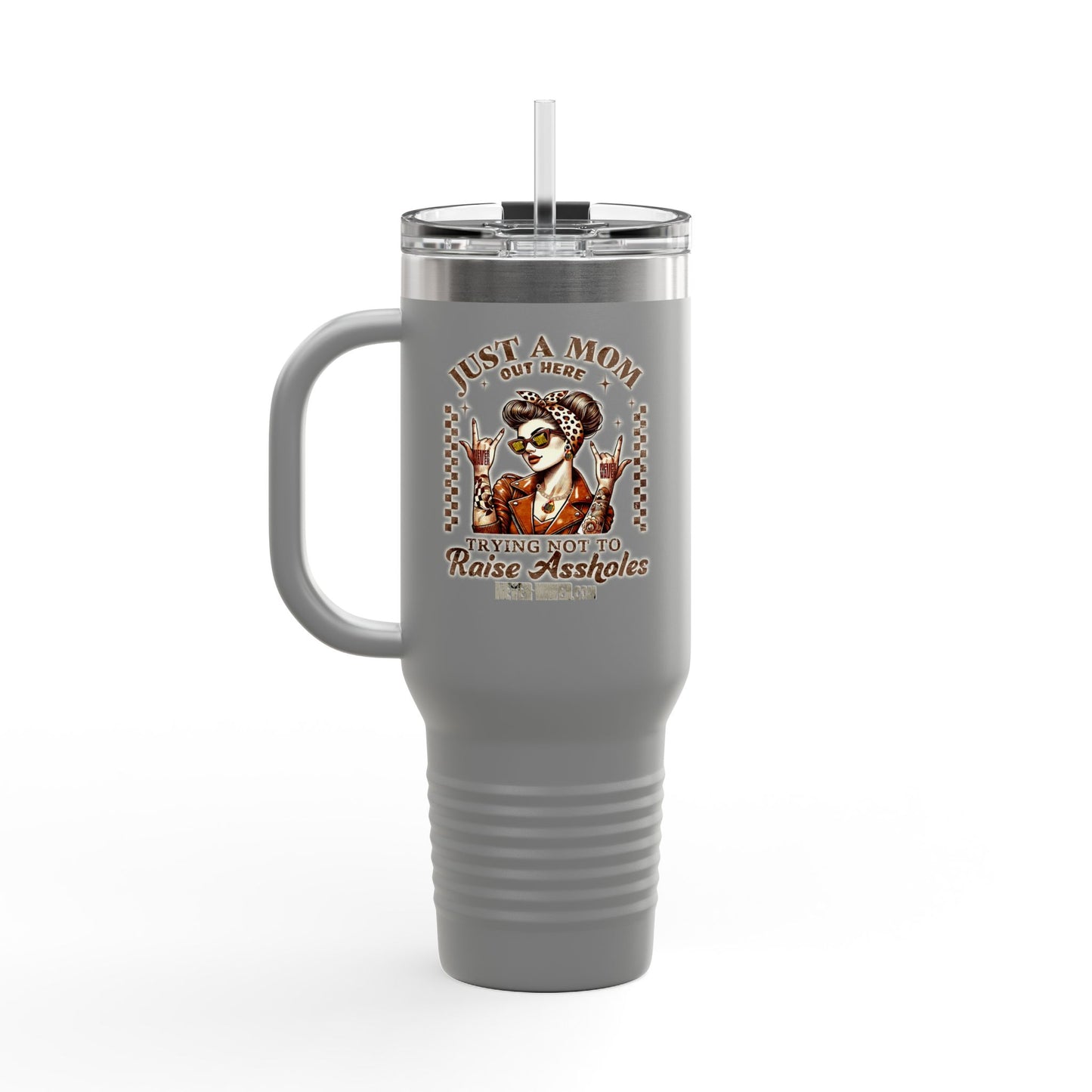 Never Waver Just A Mom Trying Not to Raise A&&holes Insulated Travel Mug - Never Waver
