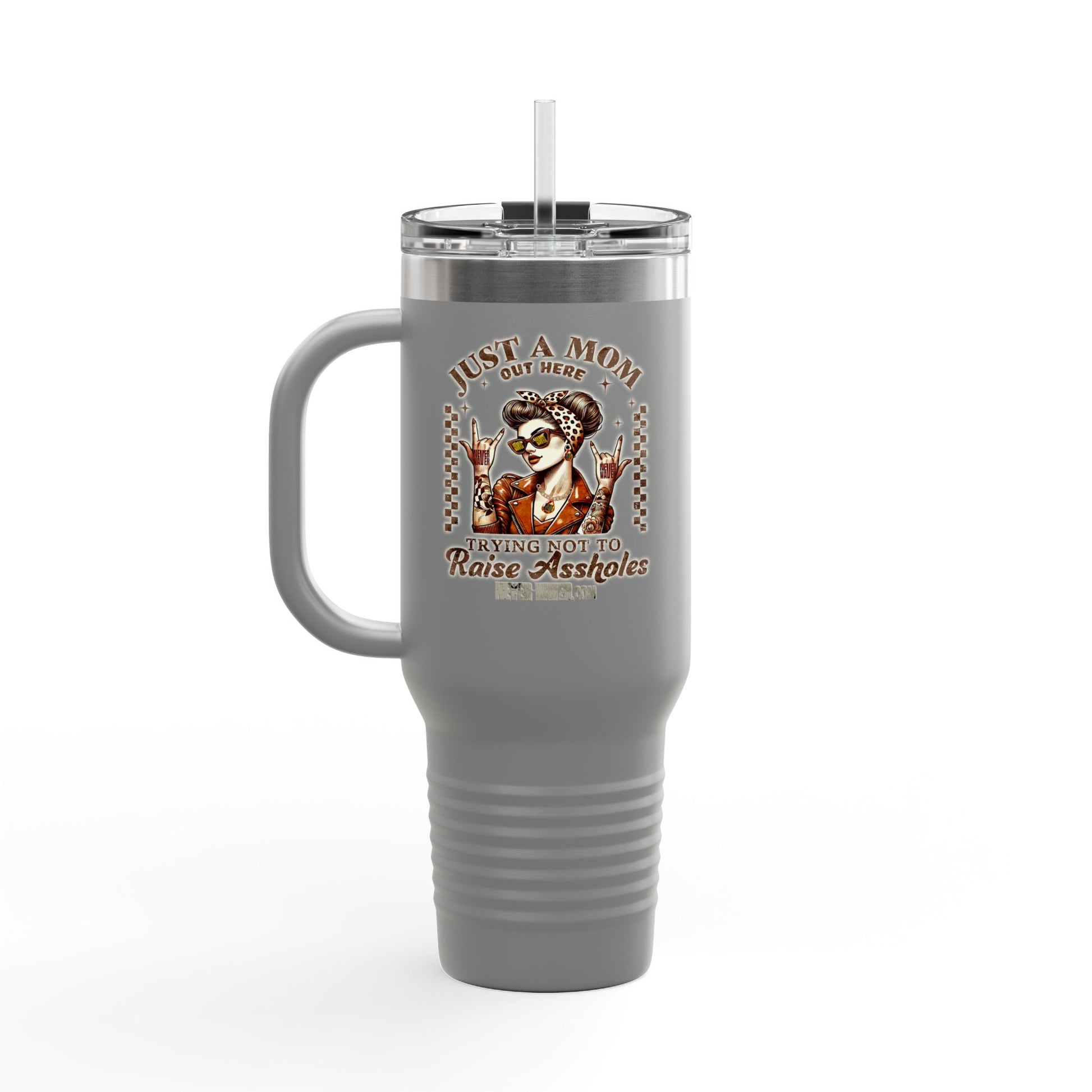 Never Waver Just A Mom Trying Not to Raise A&&holes Insulated Travel Mug - Never Waver