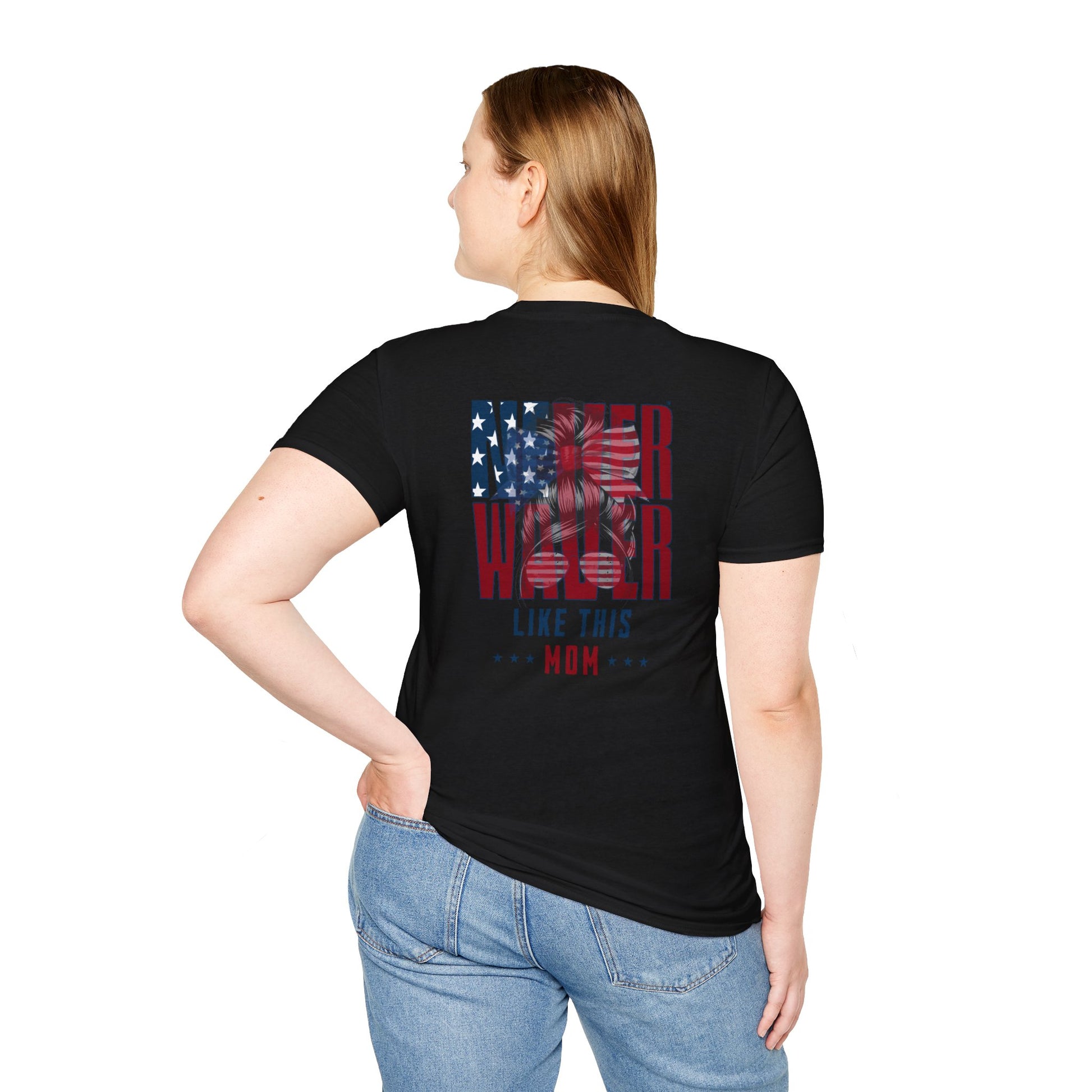 Never Waver Like This Mom Unisex Softstyle T-Shirt - Never Waver