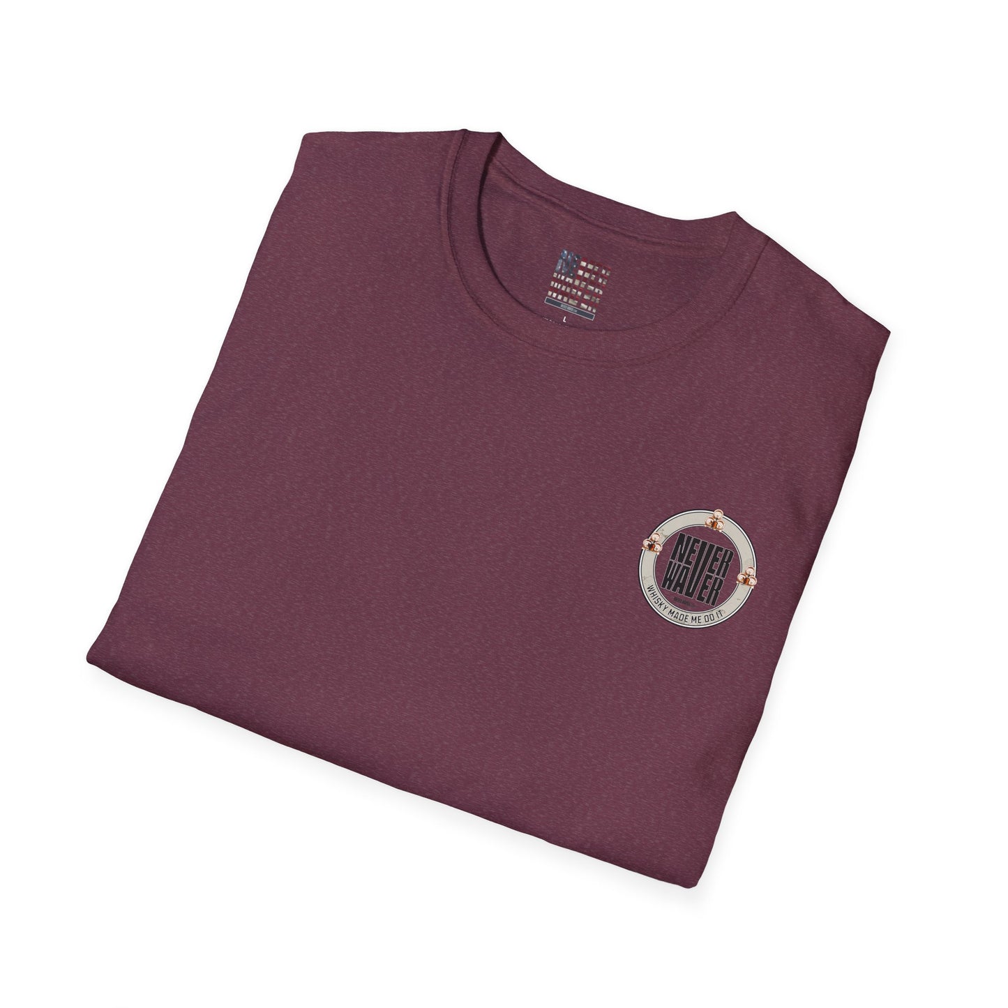 Never Waver Whisky Made Me Do It? Unisex Soft style T-Shirt - Never Waver
