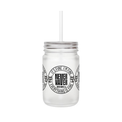 It's Fine , I'm Fine Never Waver Everything Is Fine Jar with Straw - Perfect Gift for Mother's Day or Independence Day - Never Waver