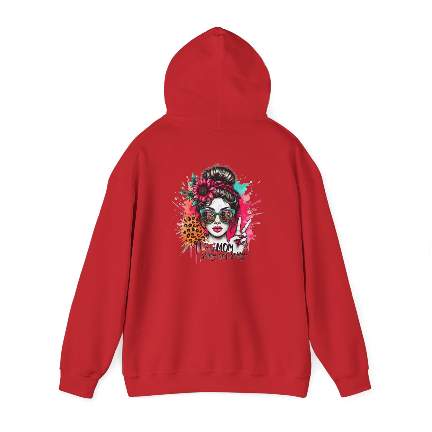 Unisex Heavy Blend™ Hoodie - 'Never Waver  I'm that Mom Sorry Not Sorry' - Never Waver