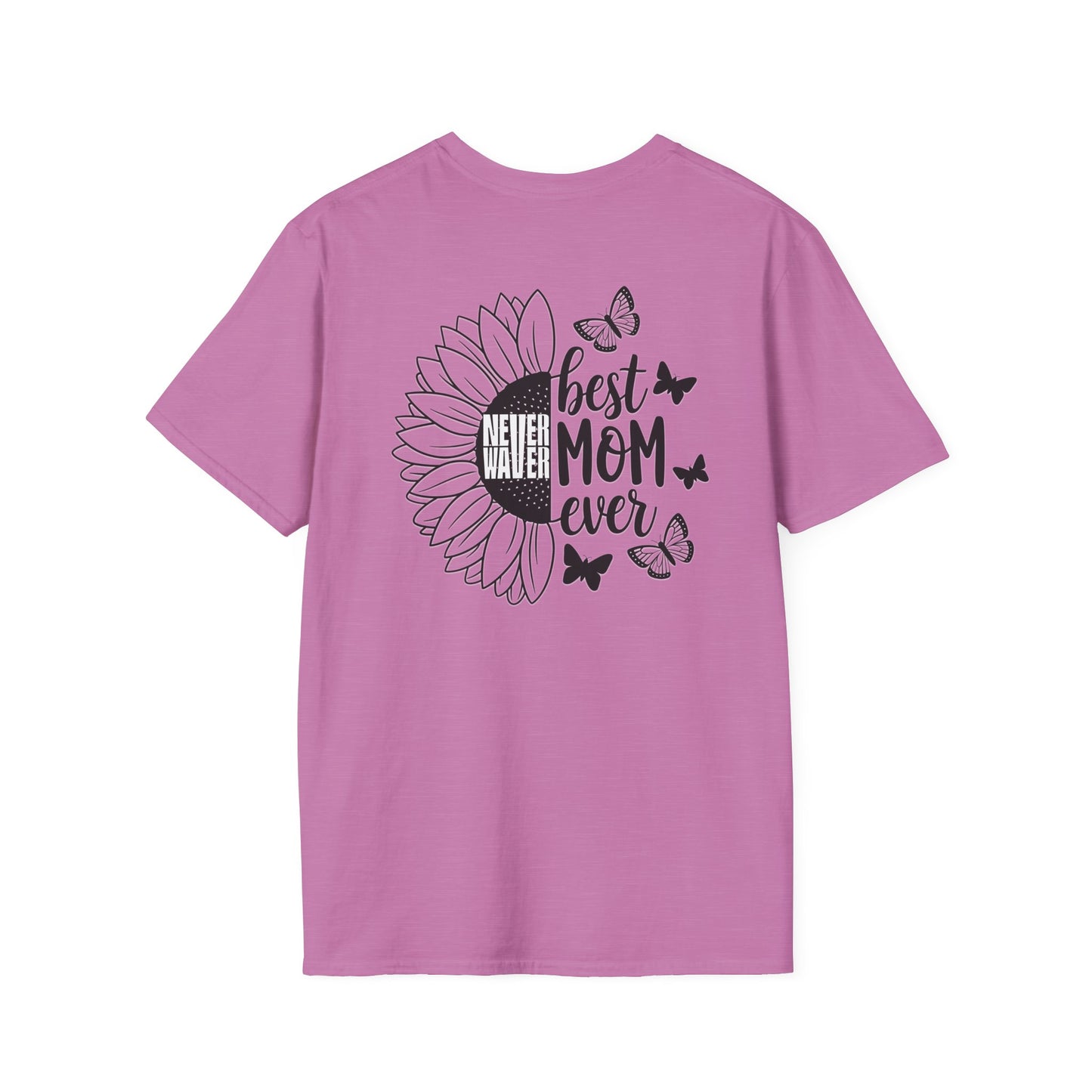 Never Waver Best mom Ever Unisex Softstyle T-Shirt - Never Waver