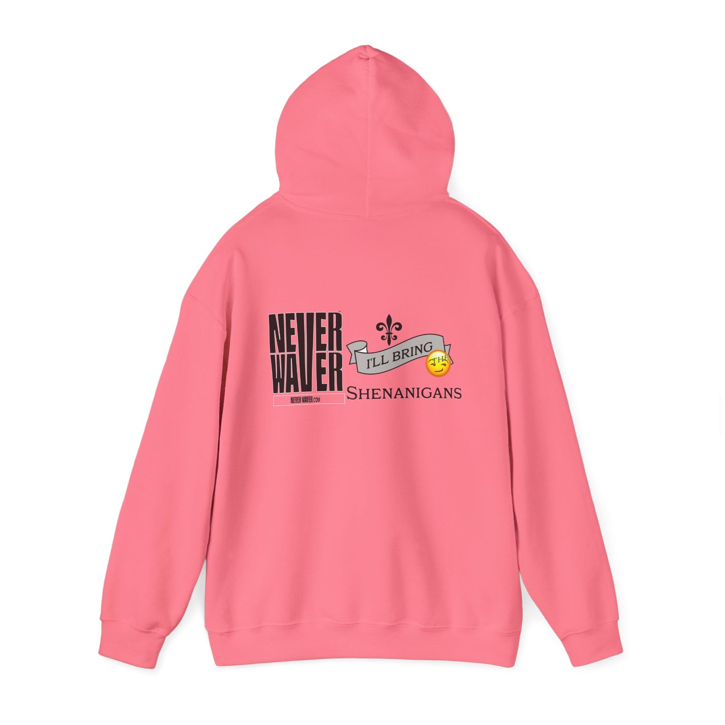 Unisex Heavy Blend™ Hooded Sweatshirt - "Never Waver I'll Bring The Shenanigans" Inspirational Hoodie - Never Waver
