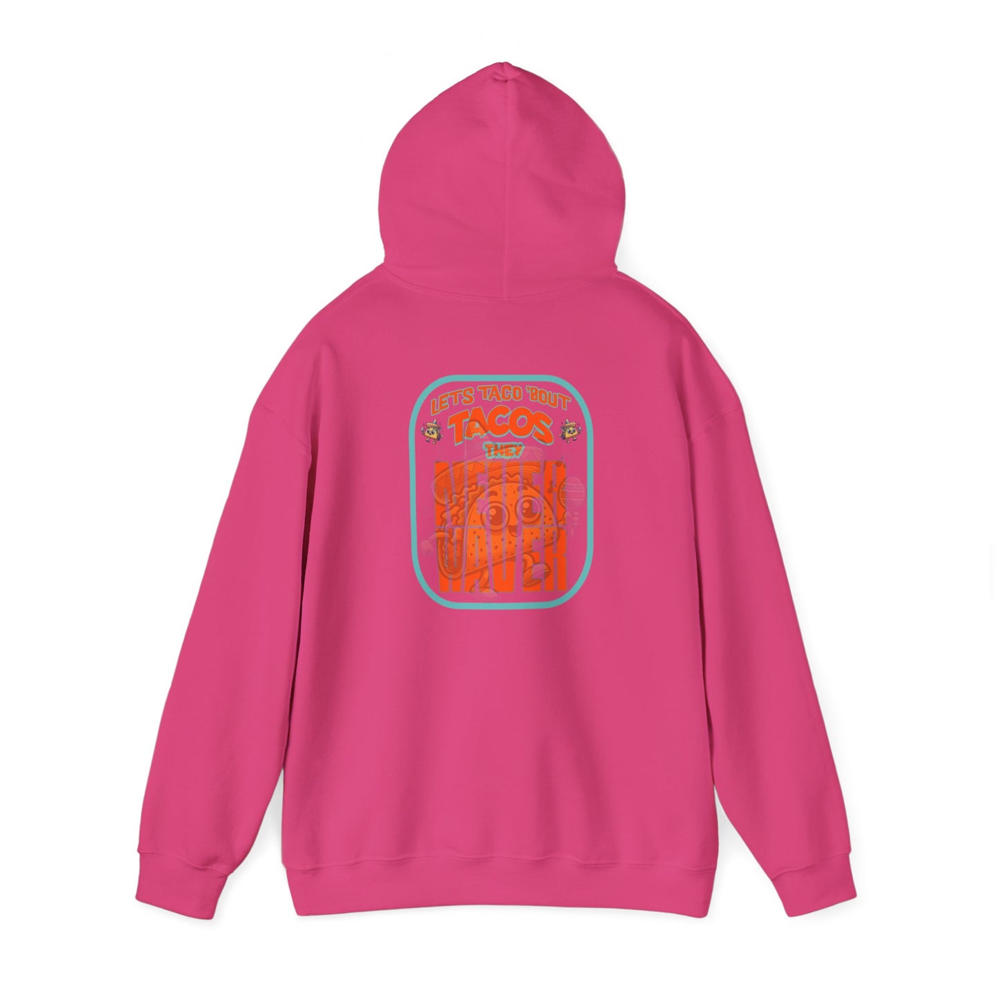 Eco-Friendly Unisex Hoodie: "Let's Taco' Bout Tacos They Never Waver " - Never Waver