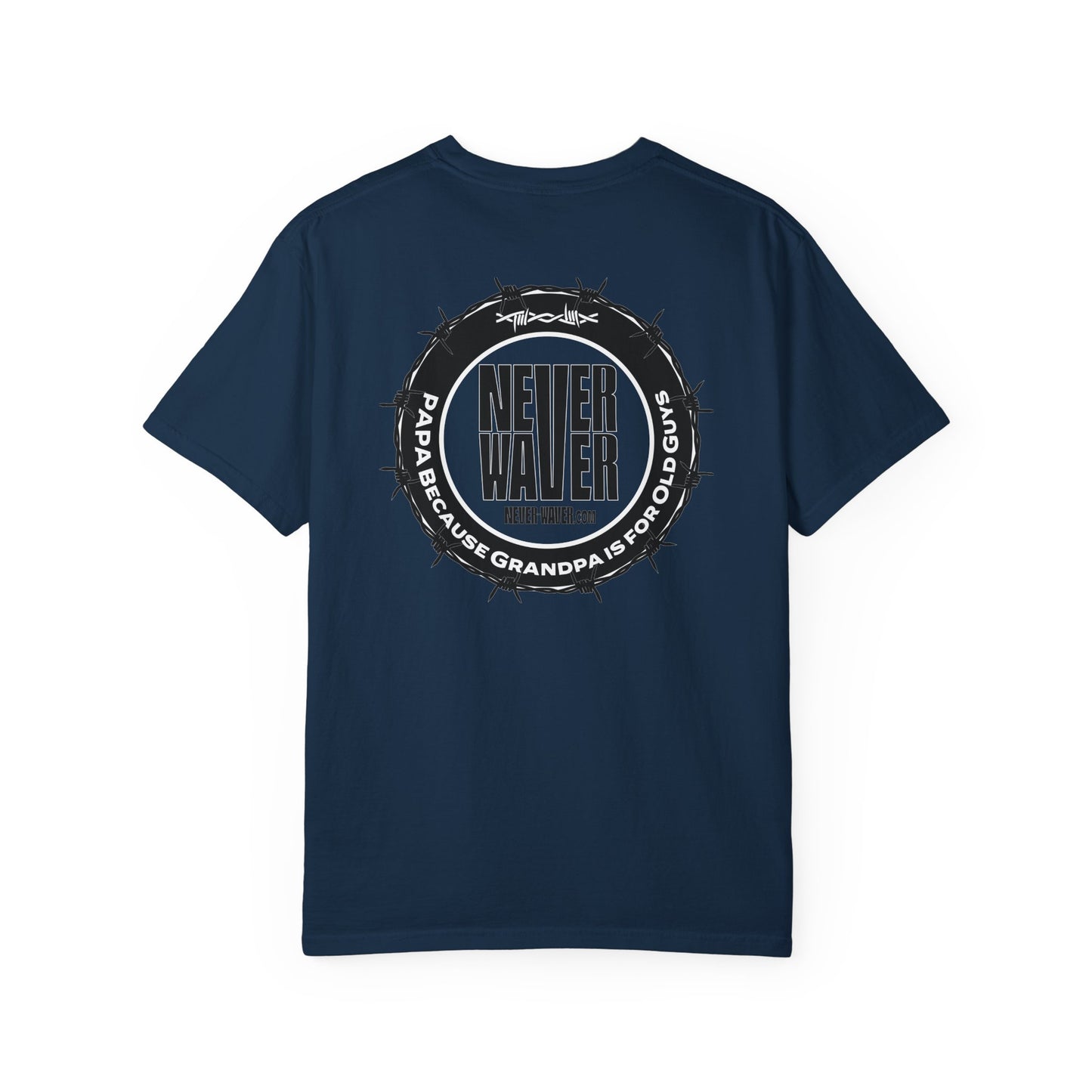 Never Waver Unisex Garment-Dyed T-shirt – Motivational Graphic Tee for Dads - Never Waver