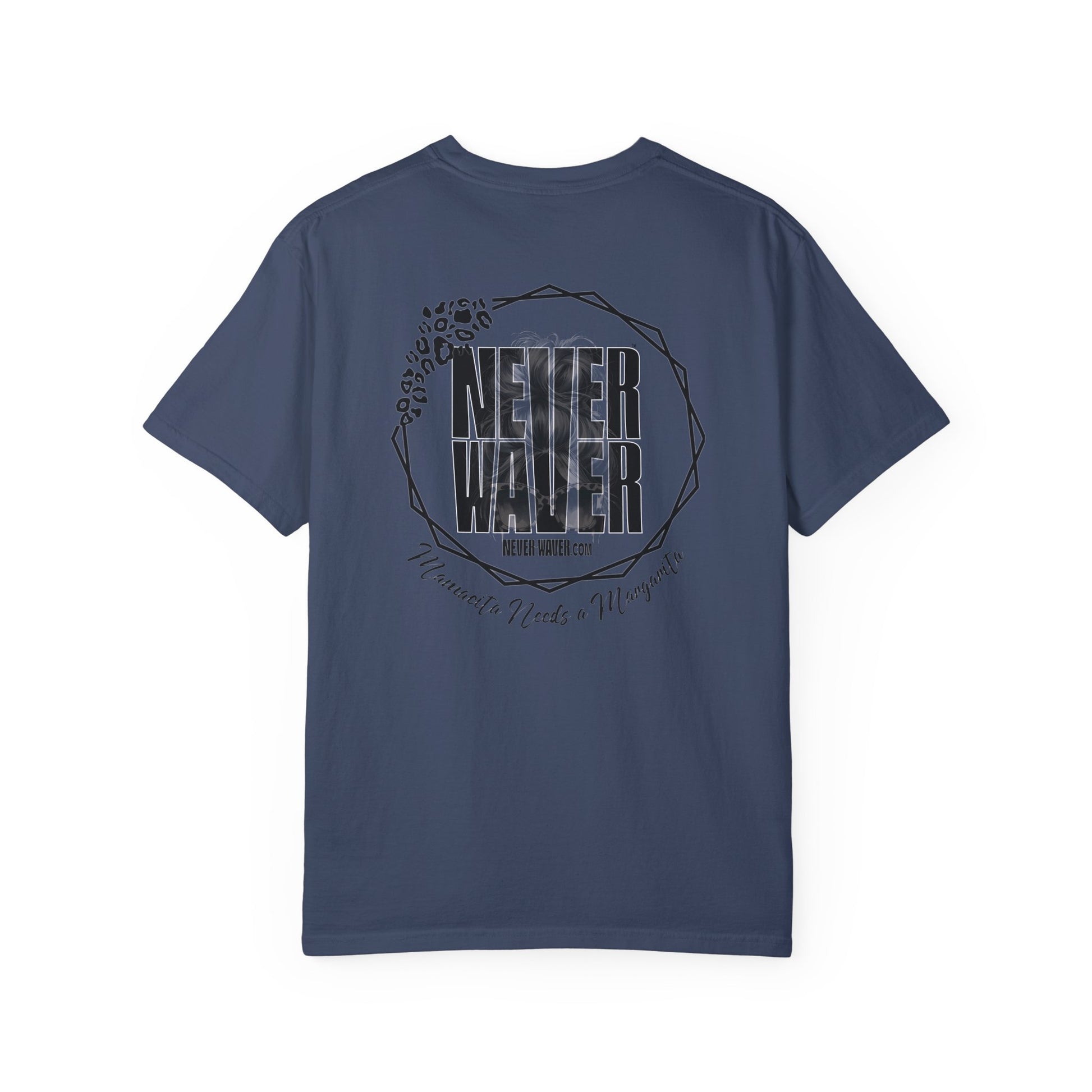 Unisex Garment-Dyed T-Shirt - 'Never Waver Mamacita Needs a Margarita' Design - Never Waver