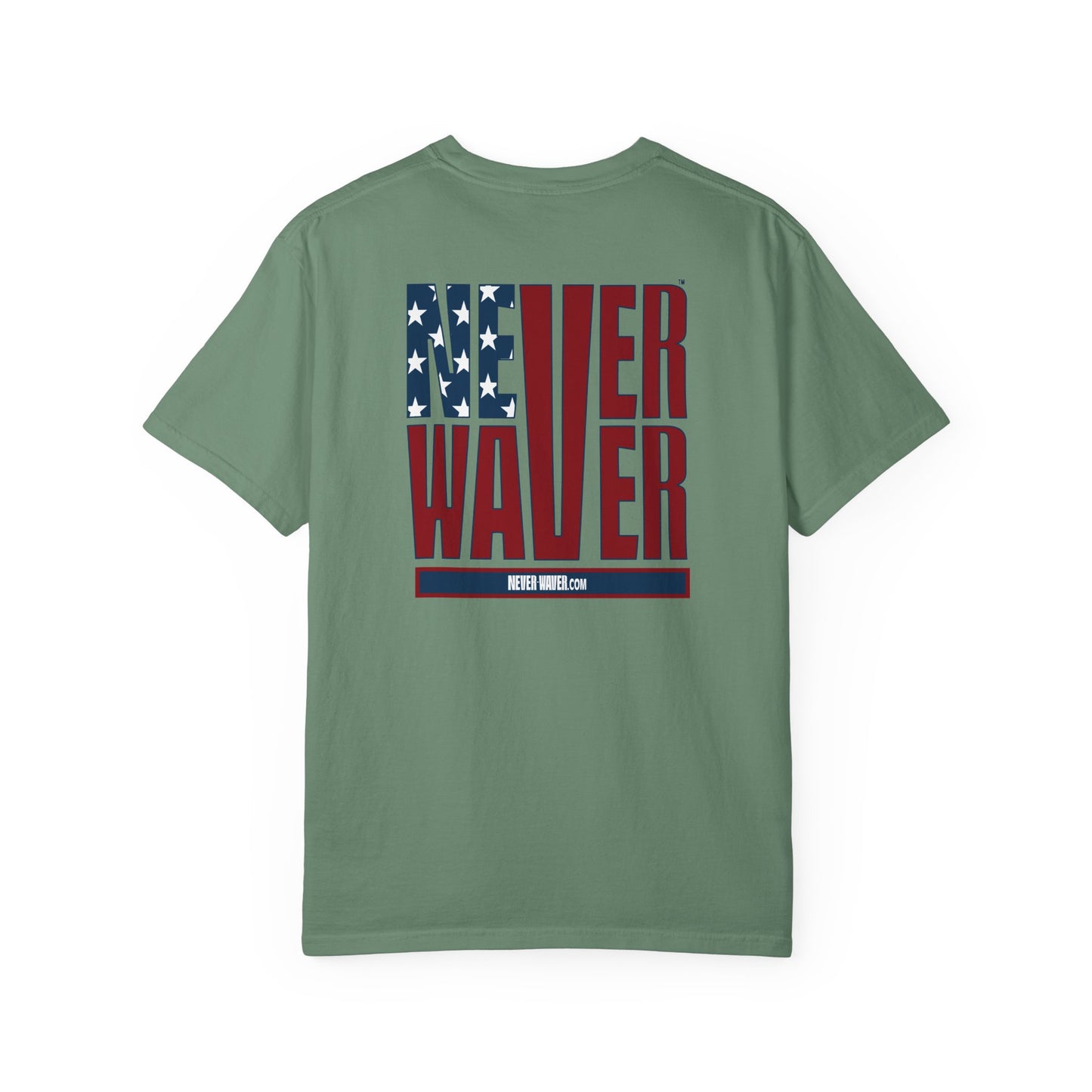 Patriotic Unisex Garment-Dyed T-Shirt - 'Never Waver' Design - Never Waver