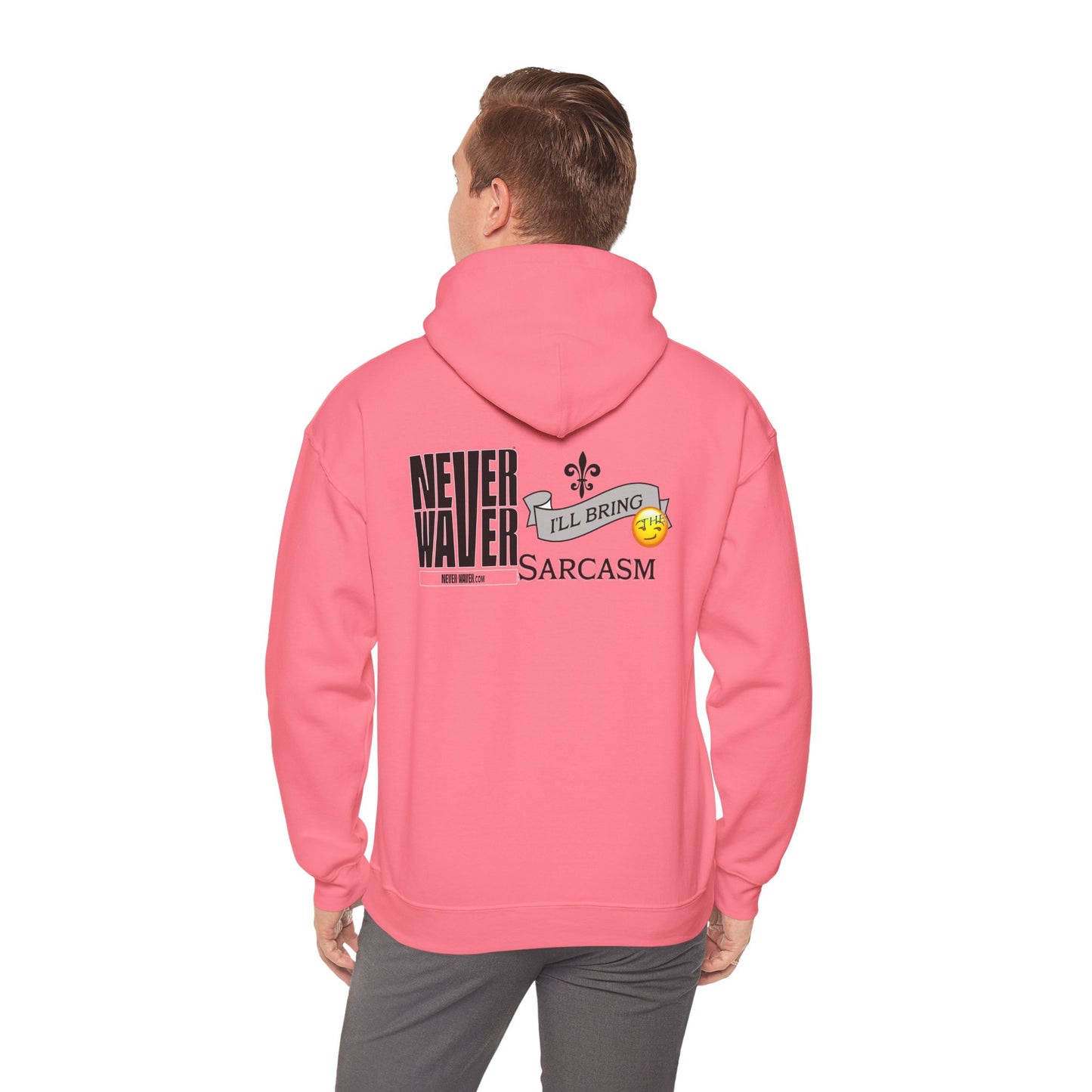 Unisex Heavy Blend™ Hooded Sweatshirt - "Never Waver I'll Bring The Sarcasm" Inspirational Hoodie - Never Waver