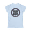 Never Waver Save Water Drink Wine Women's Soft Style Tee - - Never Waver