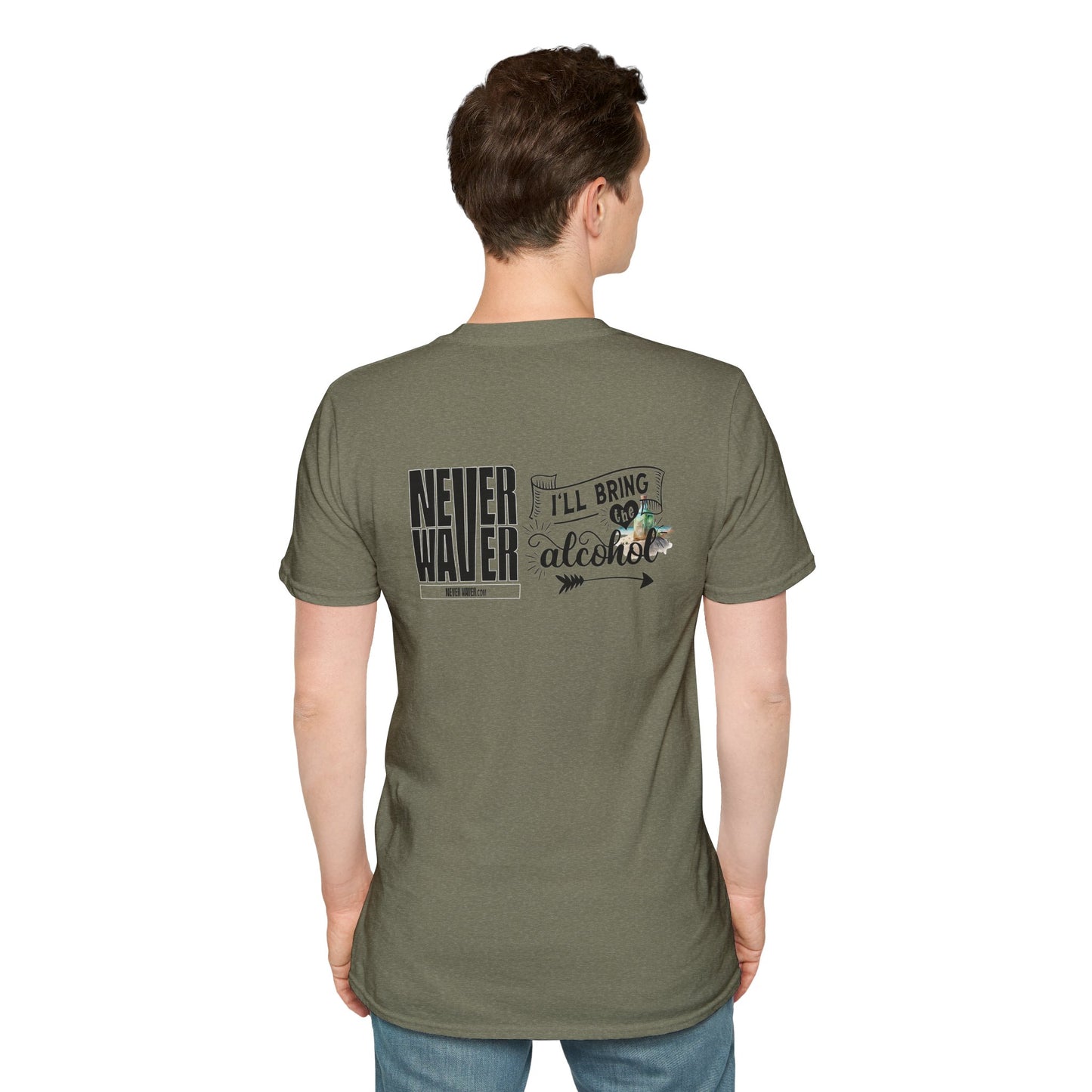 Never Waver I'll Bring The Alcohol Unisex Softstyle T-Shirt - Never Waver