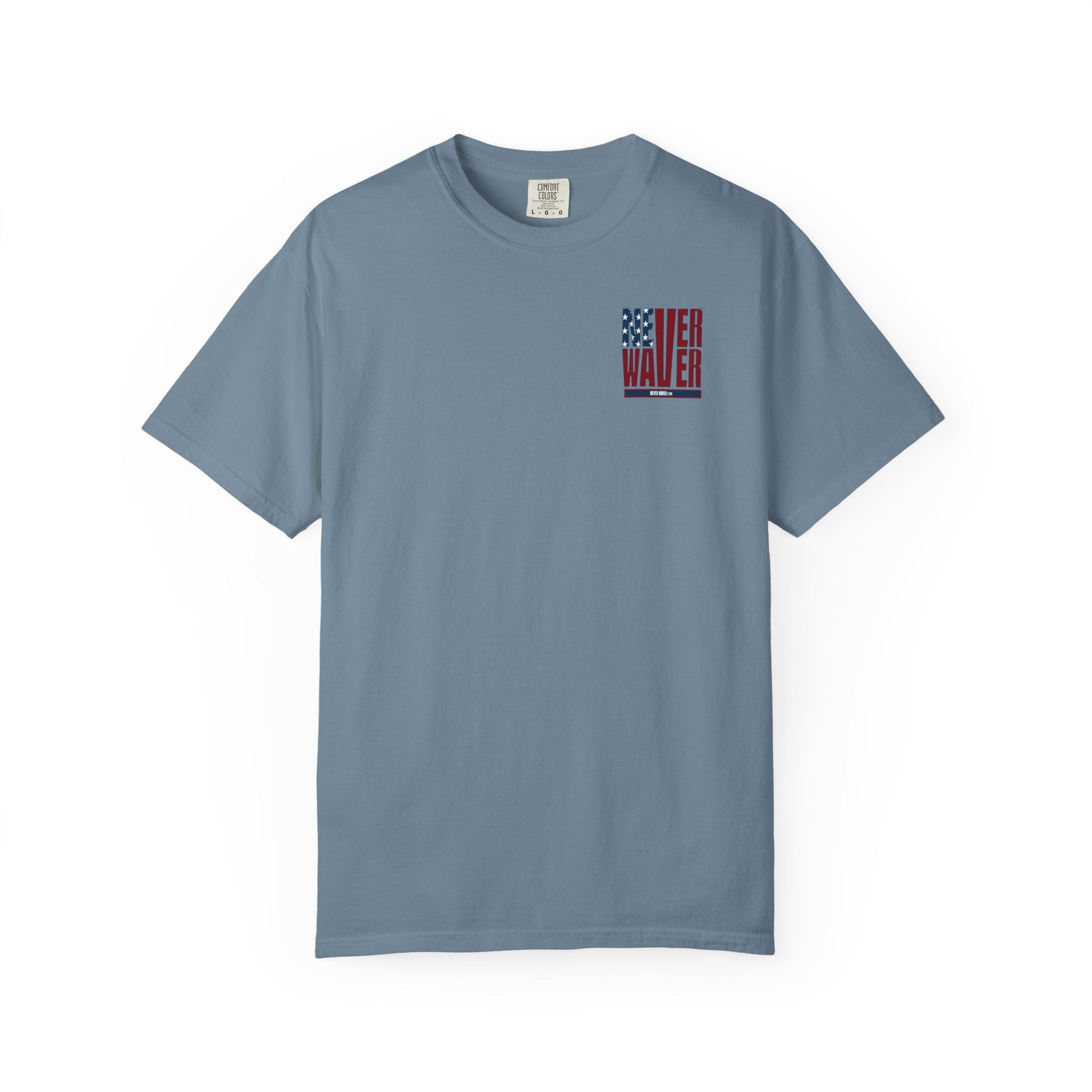 Patriotic Unisex Garment-Dyed T-Shirt - 'Never Waver' Design - Never Waver