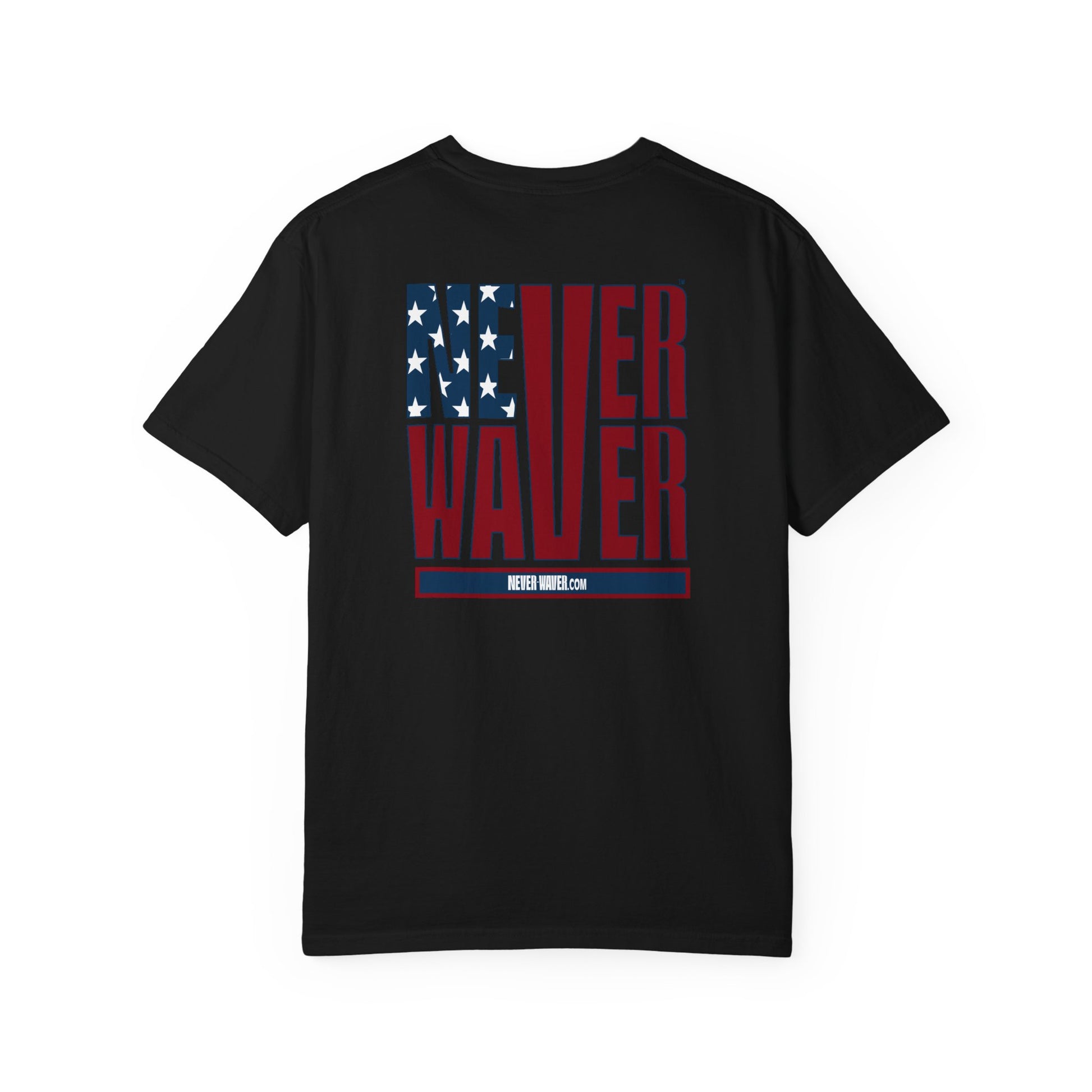 Patriotic Unisex Garment-Dyed T-Shirt - 'Never Waver' Design - Never Waver