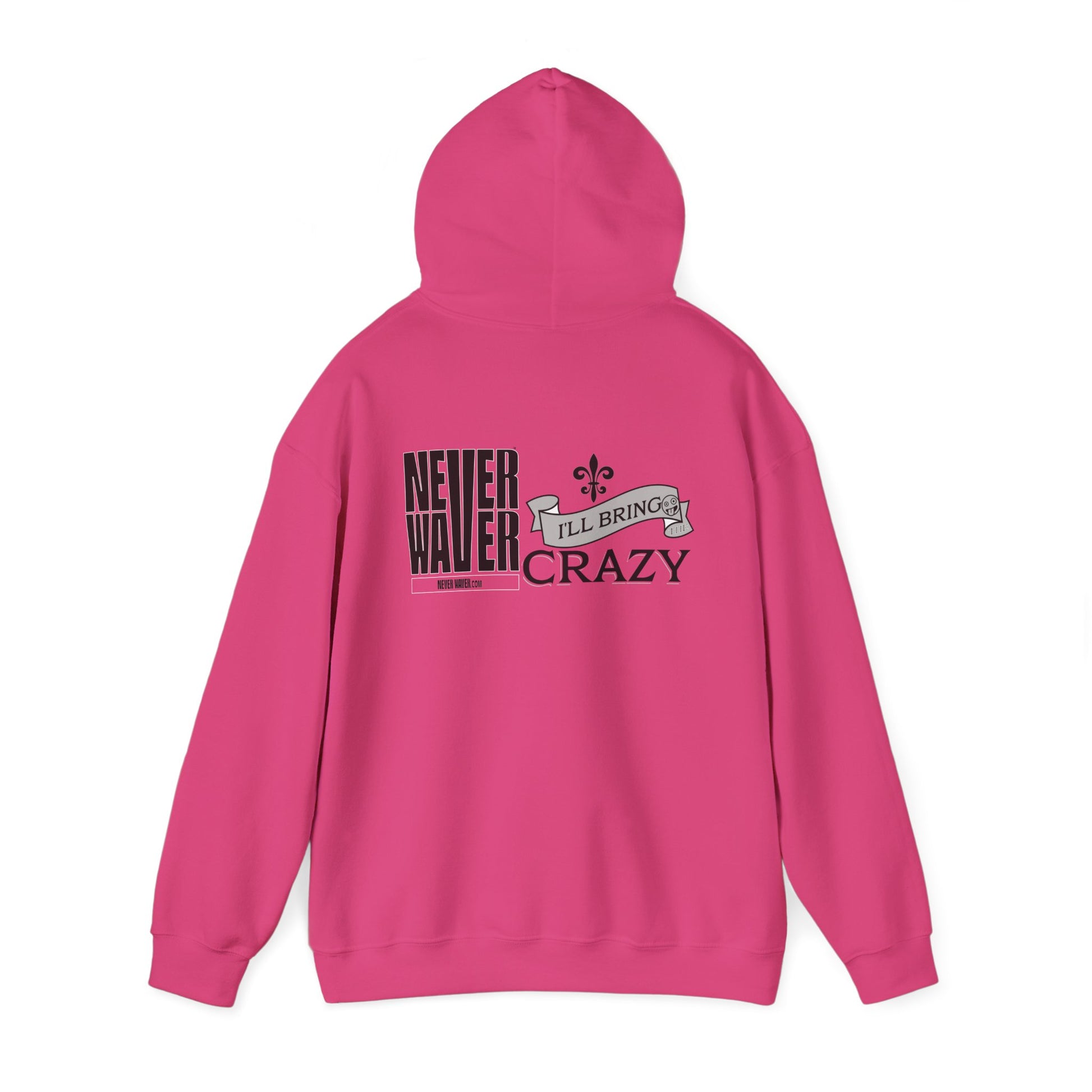 Unisex Heavy Blend™ Hooded Sweatshirt - "Never Waver I'll Bring The Crazy" Inspirational Hoodie - Never Waver