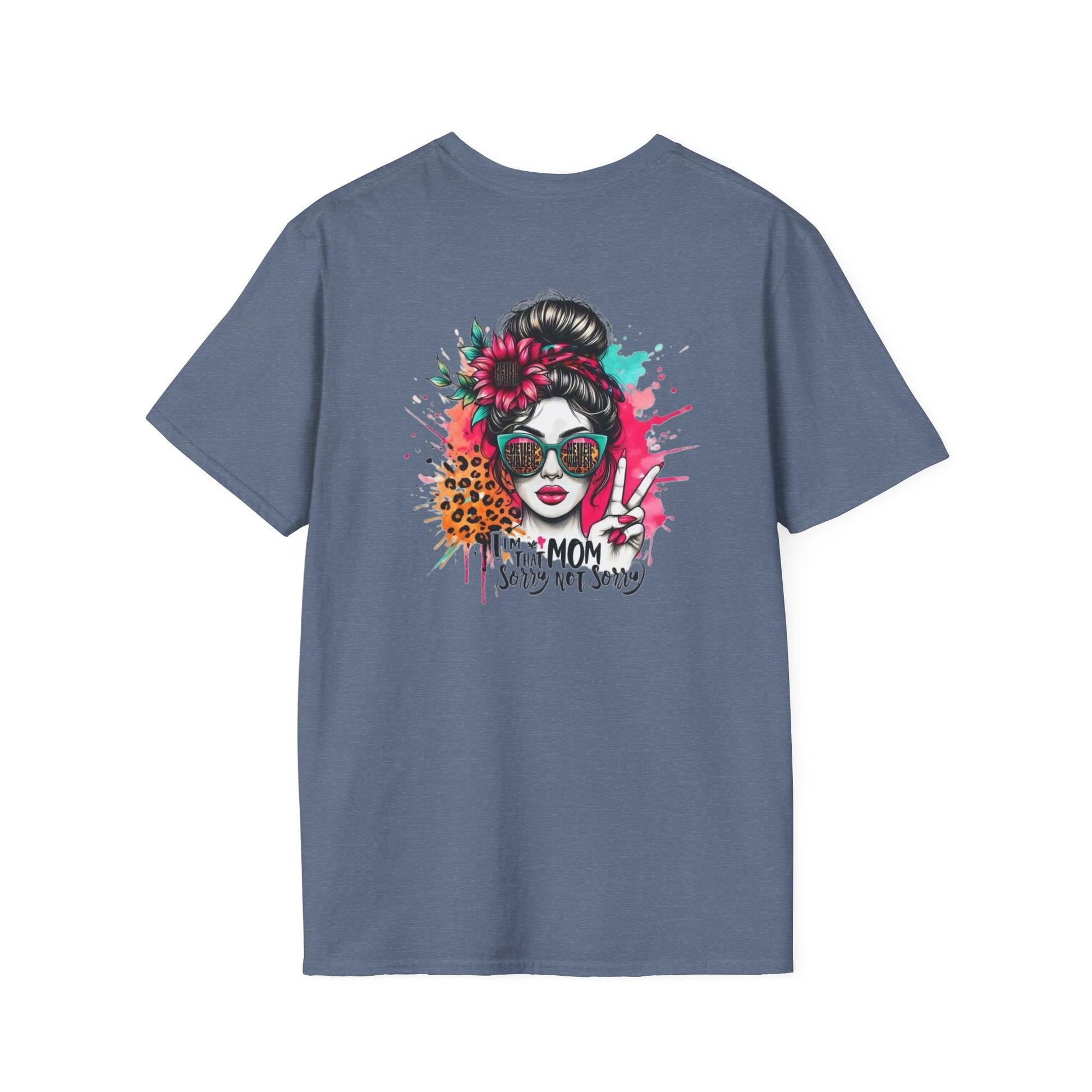 Never Waver  I'm that Mom Sorry Not Sorry Unisex Softstyle T-Shirt - Never Waver