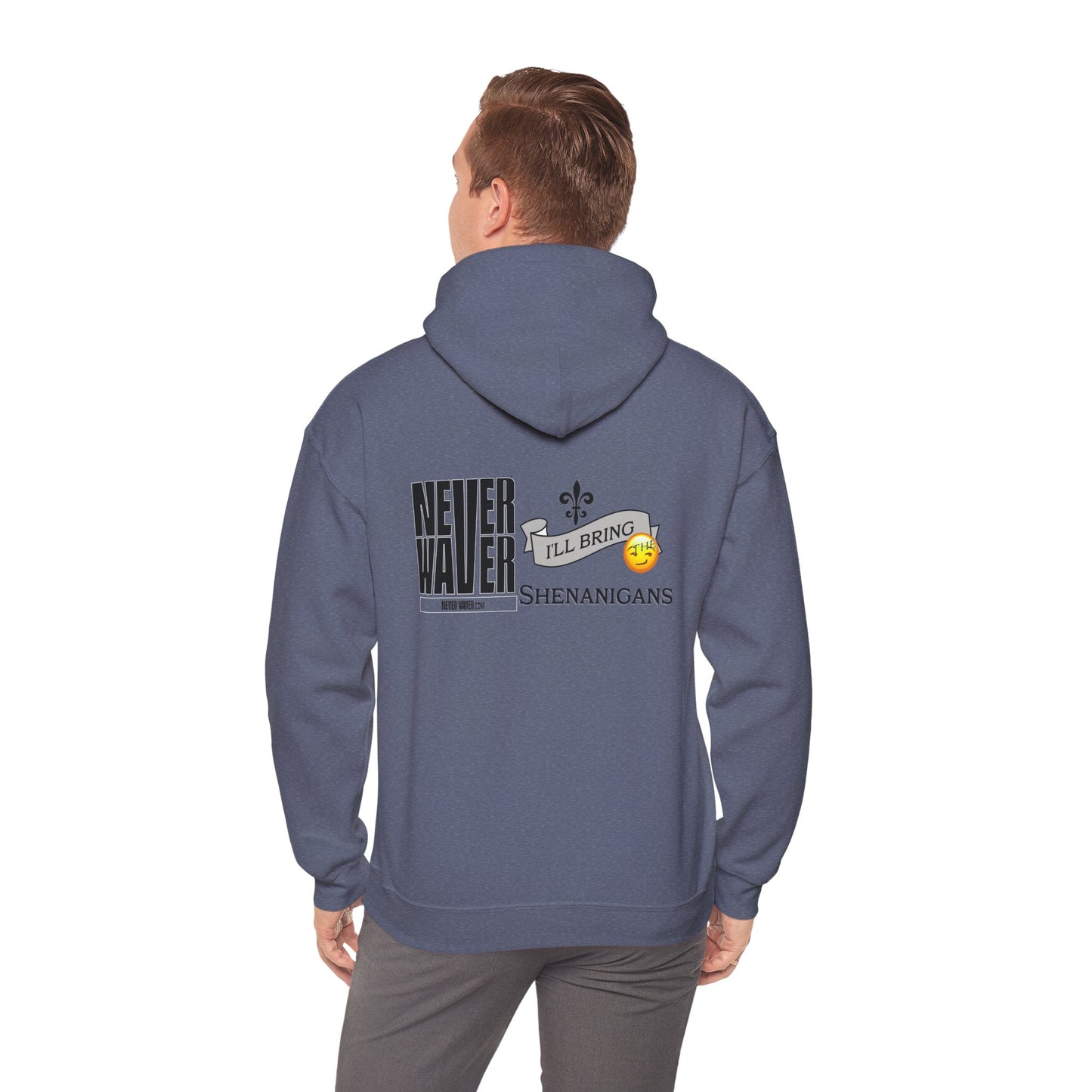 Unisex Heavy Blend™ Hooded Sweatshirt - "Never Waver I'll Bring The Shenanigans" Inspirational Hoodie - Never Waver