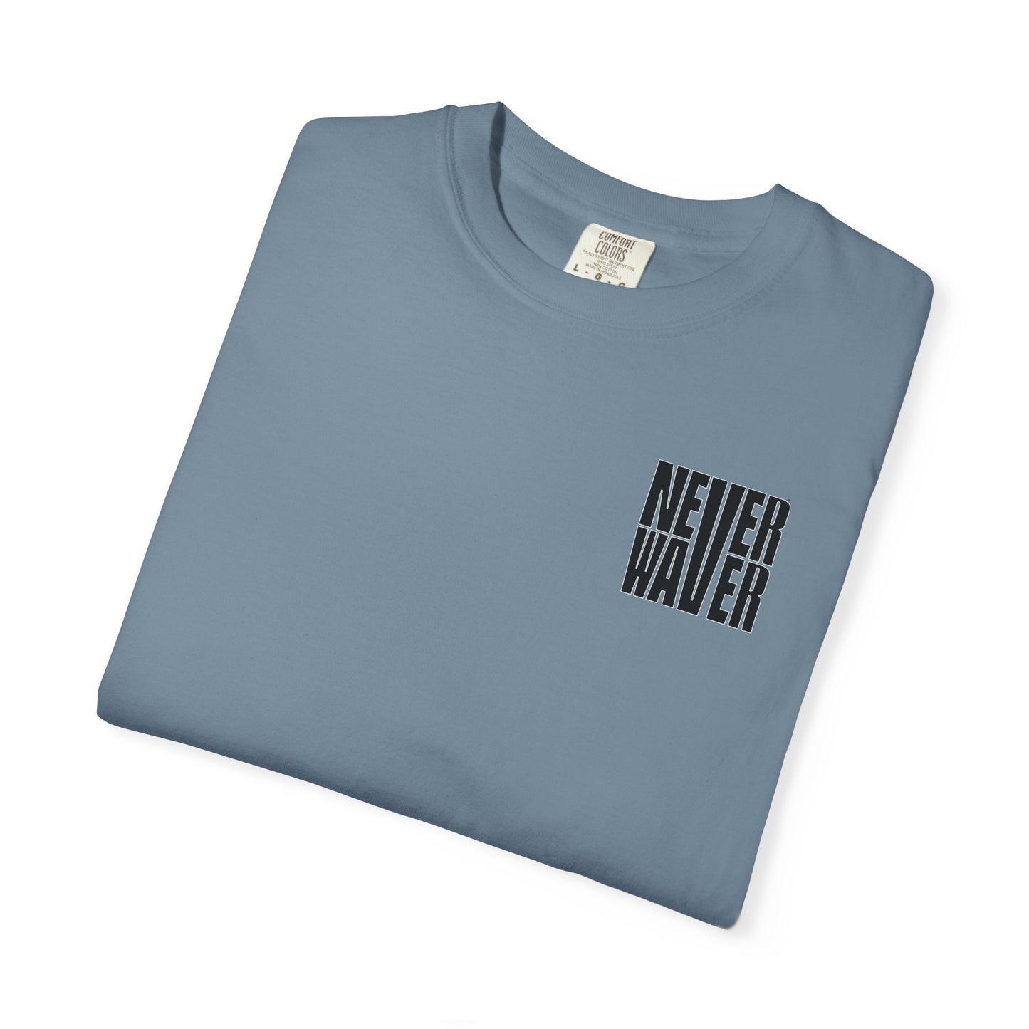 Unisex Garment-Dyed T-Shirt - 'It's Fine , I'm Fine Never Waver Everything Is Fine' Design - Never Waver