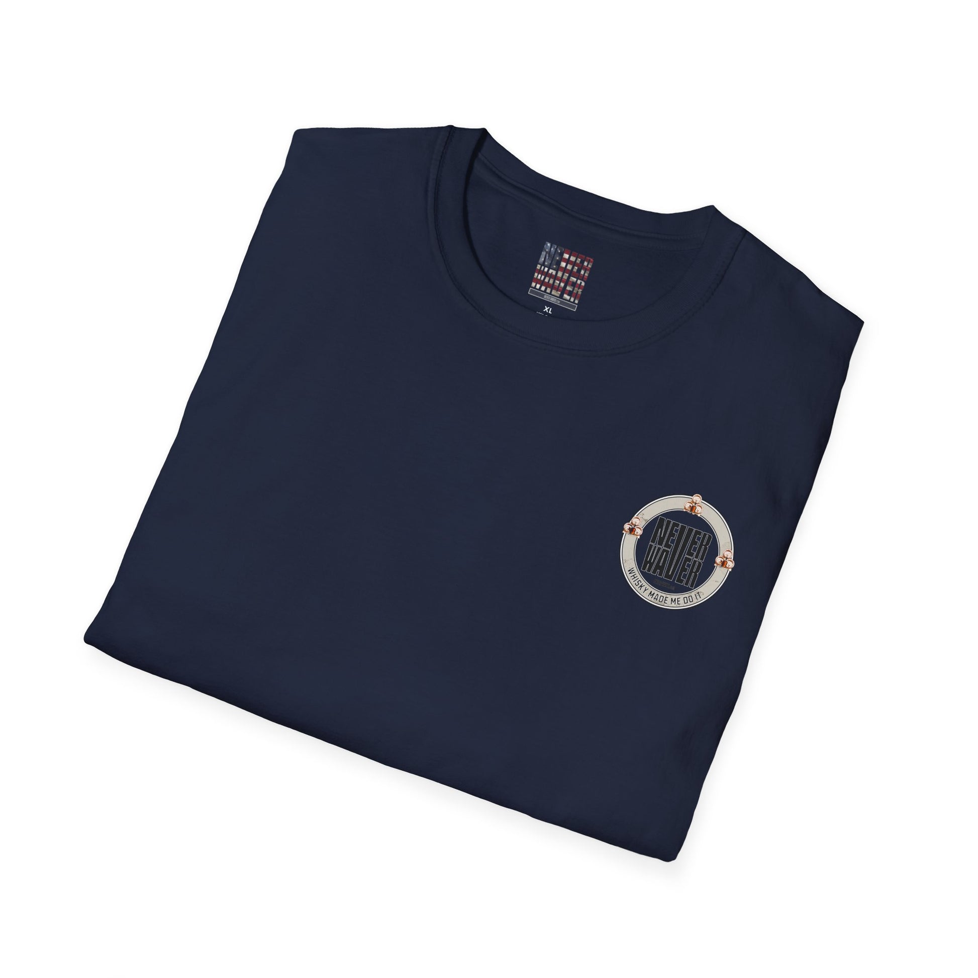 Never Waver Whisky Made Me Do It? Unisex Soft style T-Shirt - Never Waver