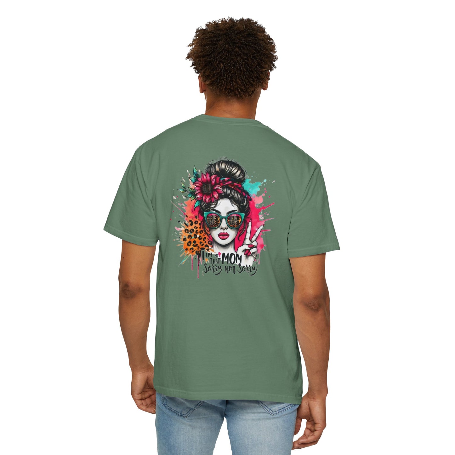 Unisex Garment-Dyed T-Shirt - 'Never Waver  I'm that Mom Sorry Not Sorry' Design - Never Waver