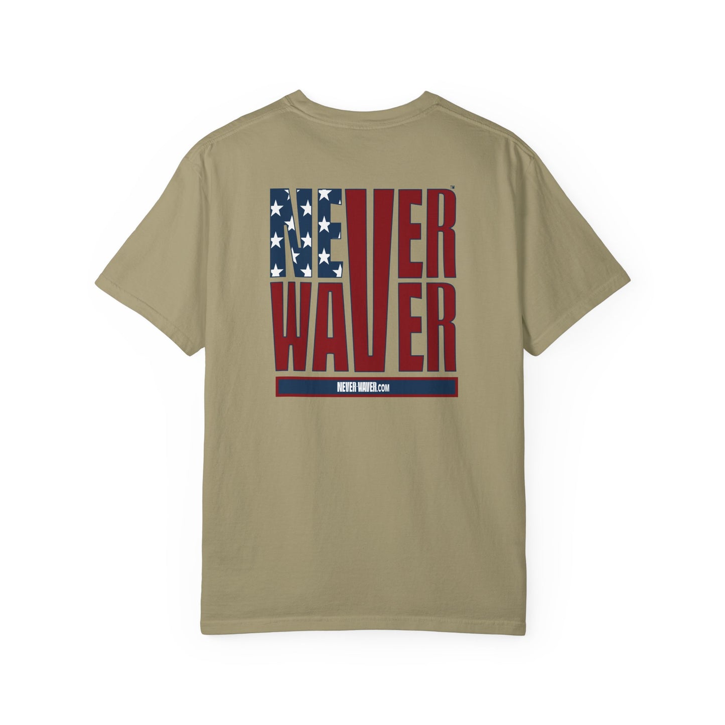Patriotic Unisex Garment-Dyed T-Shirt - 'Never Waver' Design - Never Waver