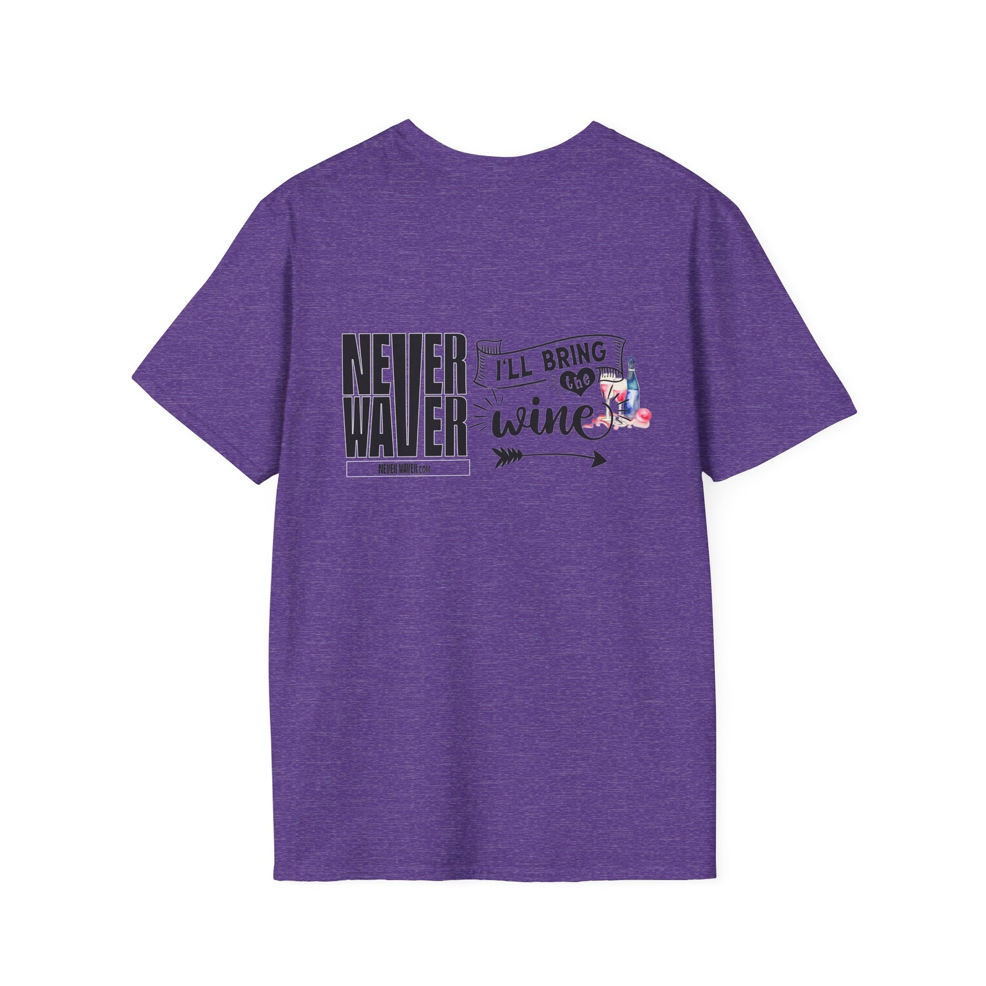 Never Waver I'll Bring The Wine Unisex Softstyle T-Shirt - Never Waver