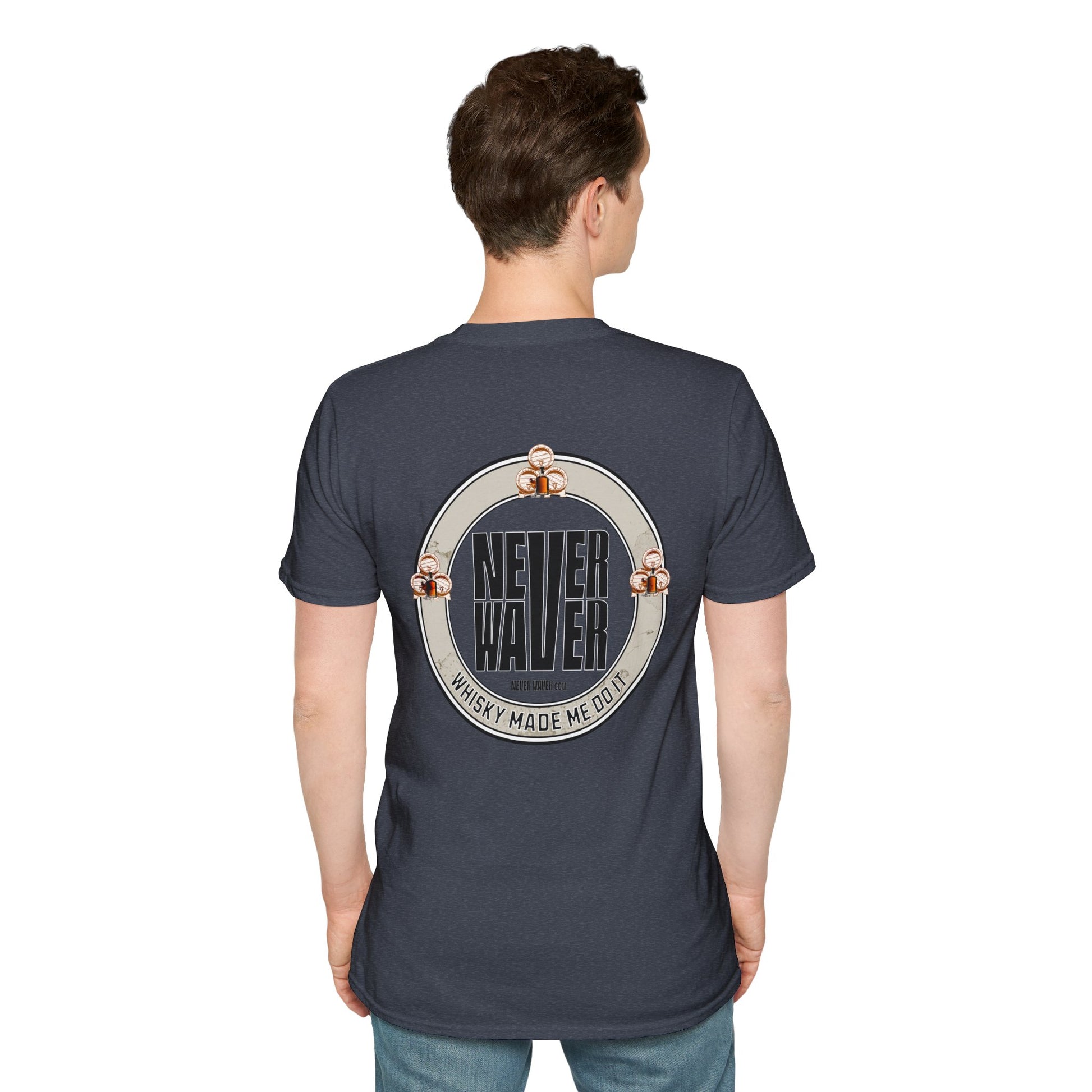 Never Waver Whisky Made Me Do It? Unisex Soft style T-Shirt - Never Waver