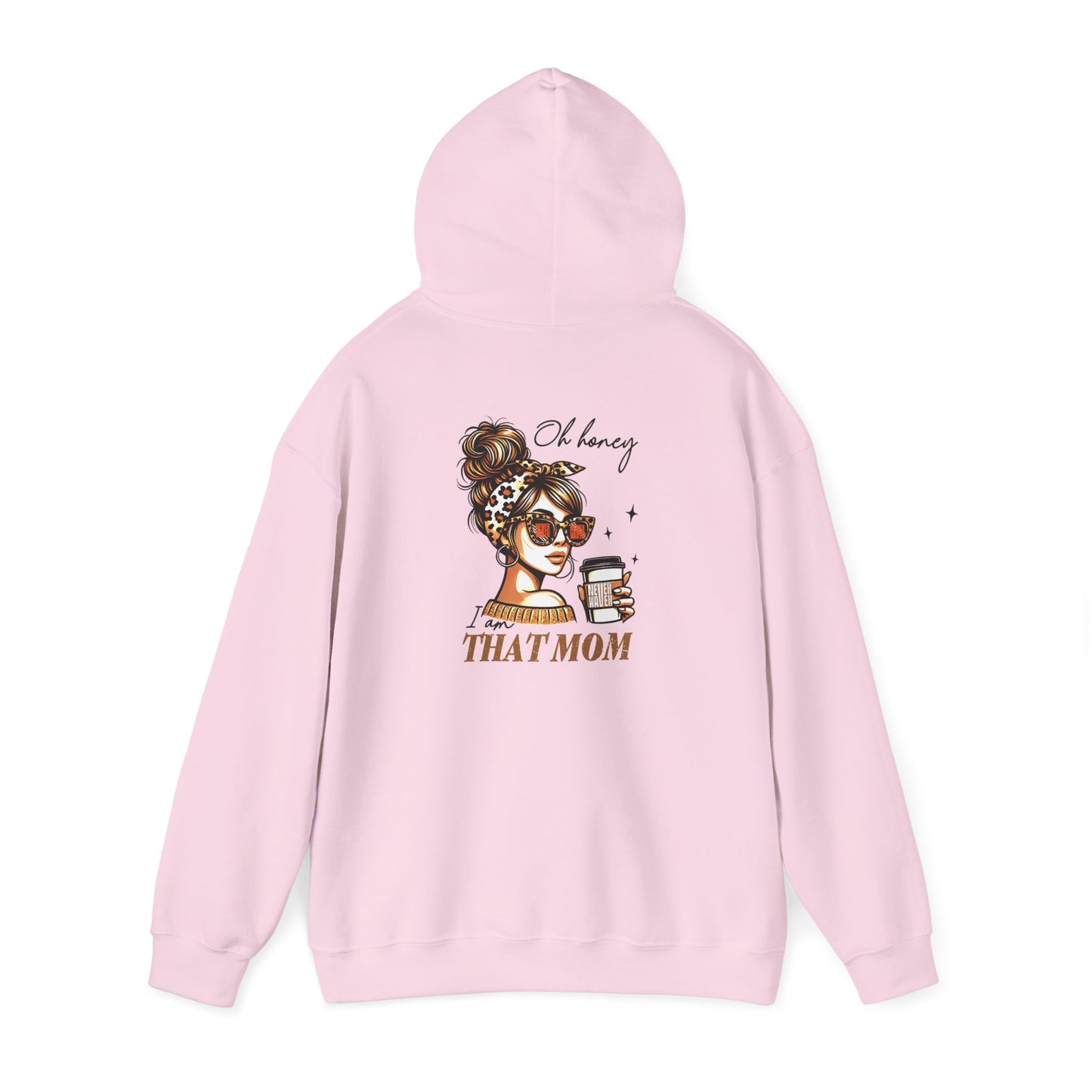 Unisex Heavy Blend™ Hoodie - 'Never Waver Oh Honey I am that Mom' - Never Waver