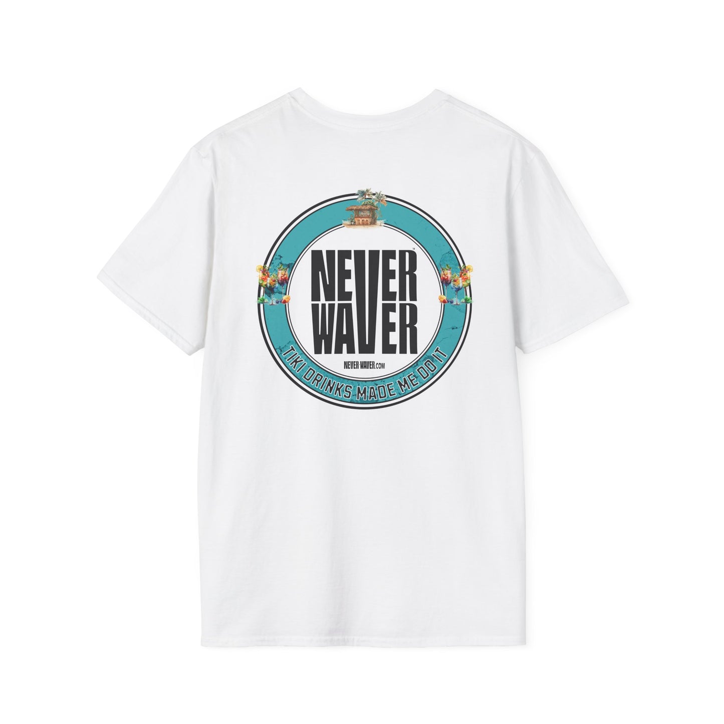 Never Waver Tiki Drinks Made Me Do It? Unisex Soft style T-Shirt - Never Waver