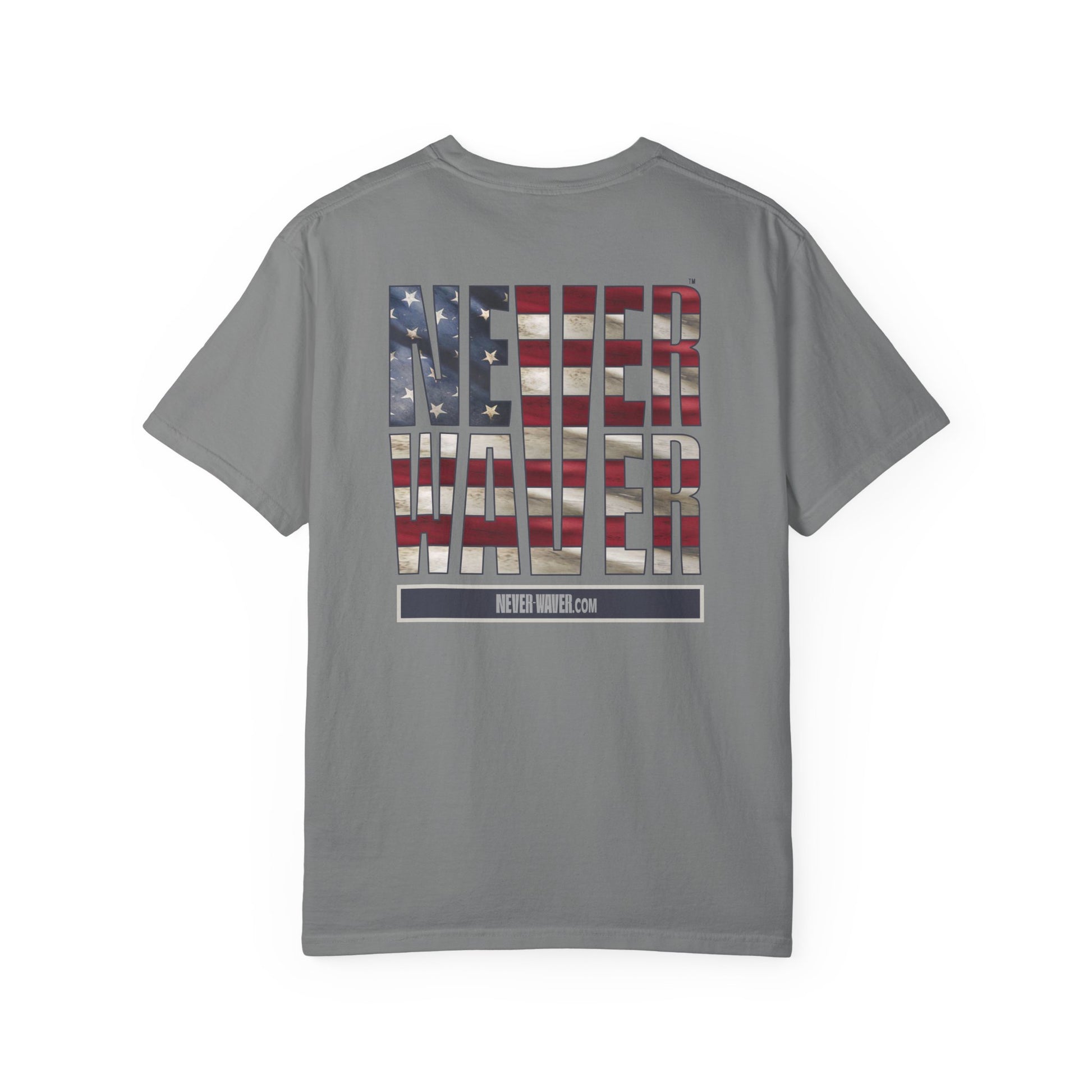 Never Waver Unisex Garment-Dyed T-Shirt - Patriotic Graphic Tee - Never Waver