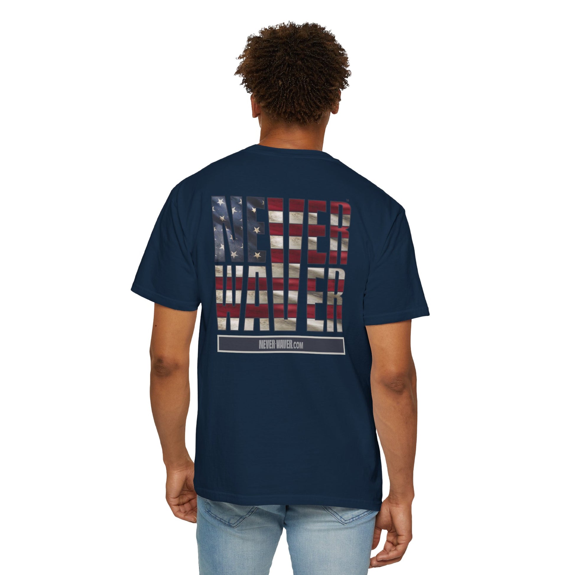 Never Waver Unisex Garment-Dyed T-Shirt - Patriotic Graphic Tee - Never Waver